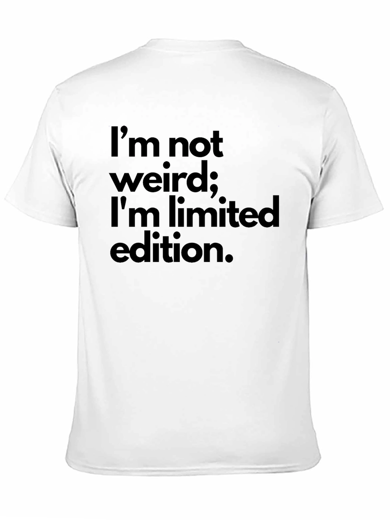 Im Not Weird Limited Edition Graphic Tee