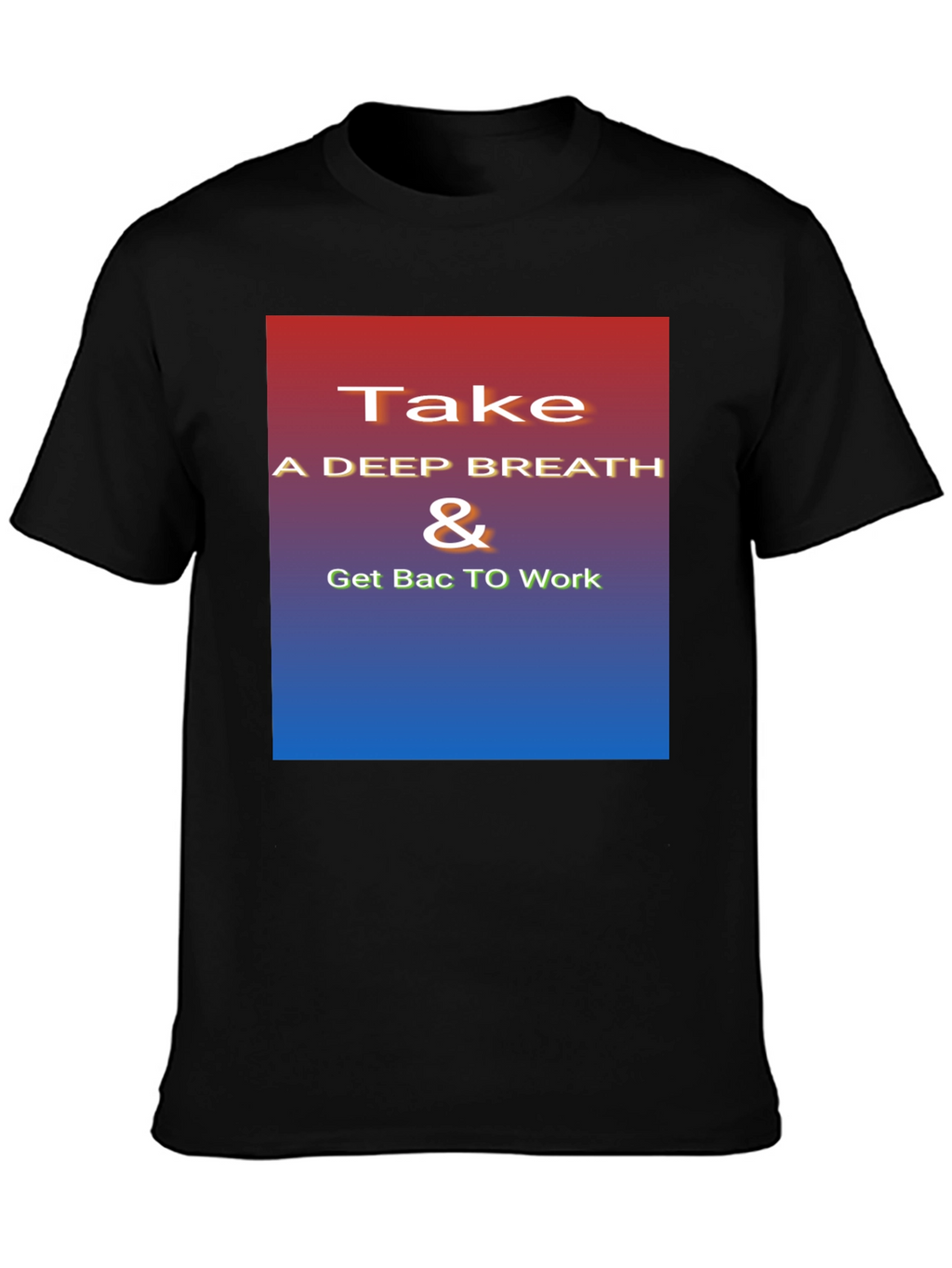 Inspirational Take a Deep Breath Graphic Tee