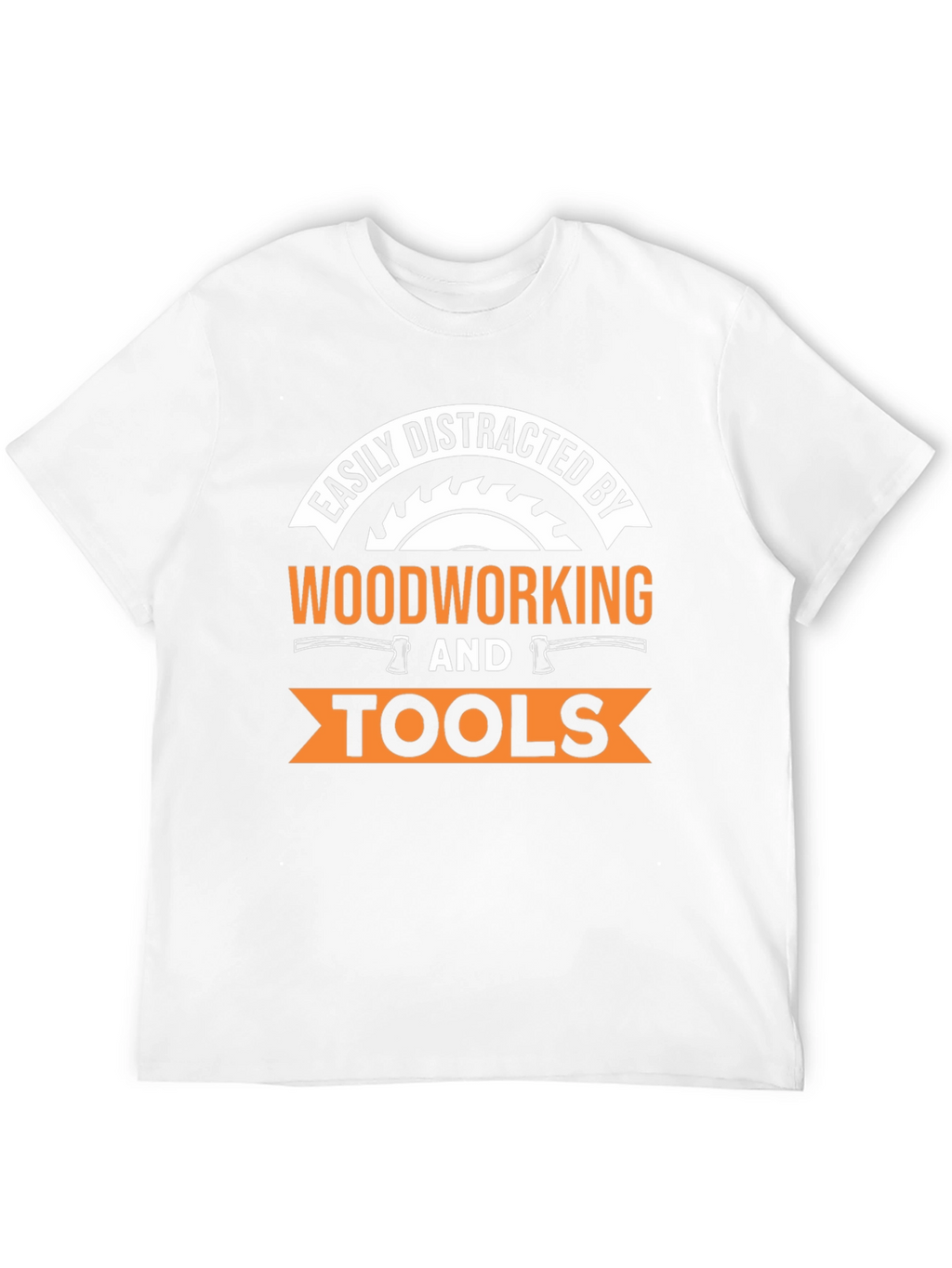 Easily Distracted by Woodworking T-Shirt