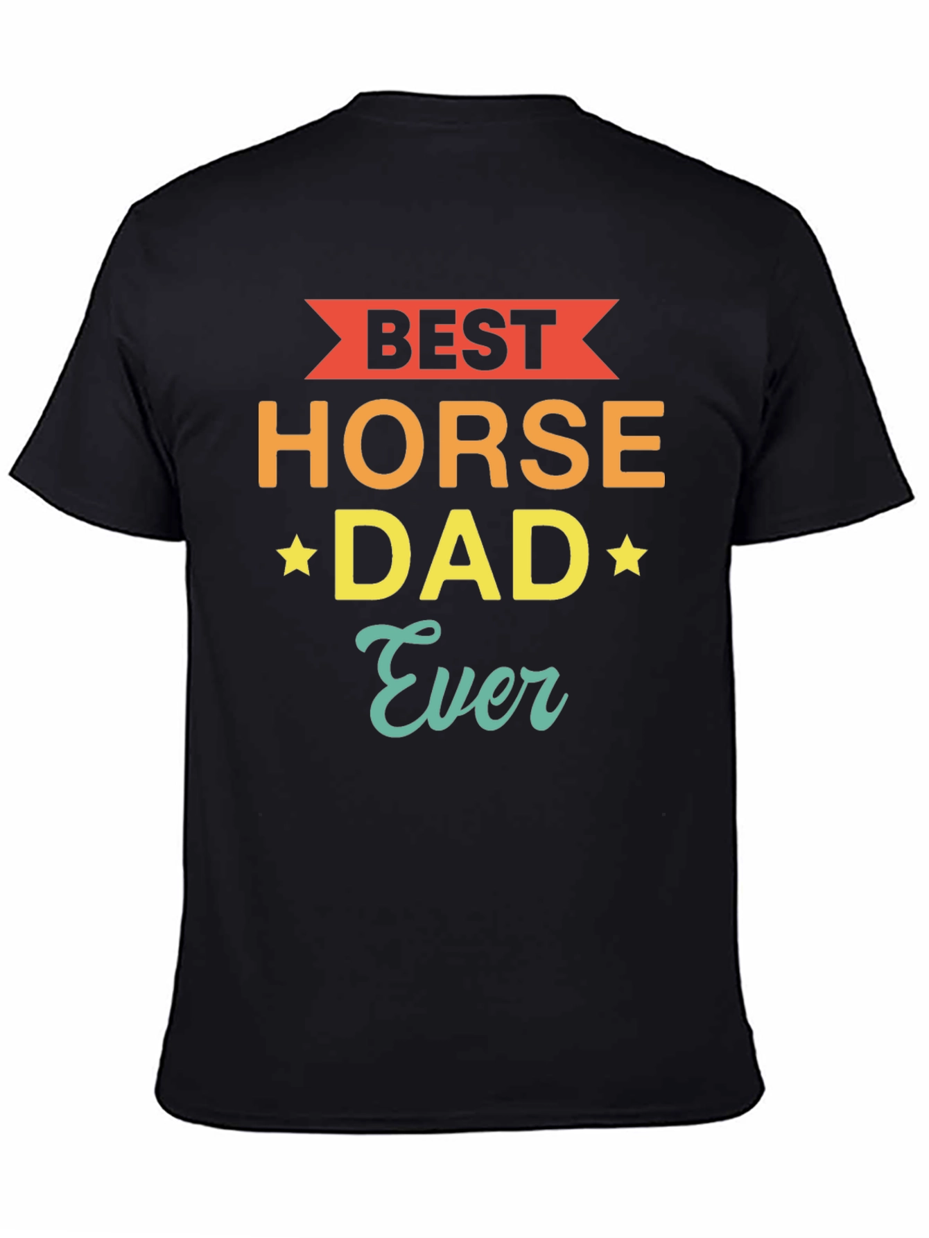 Best Horse Dad Ever - Mens Graphic T-Shirt