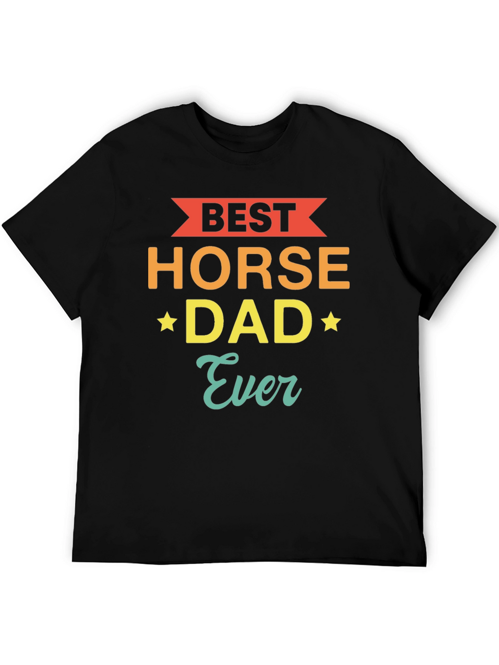 Best Horse Dad Ever - Mens Graphic T-Shirt