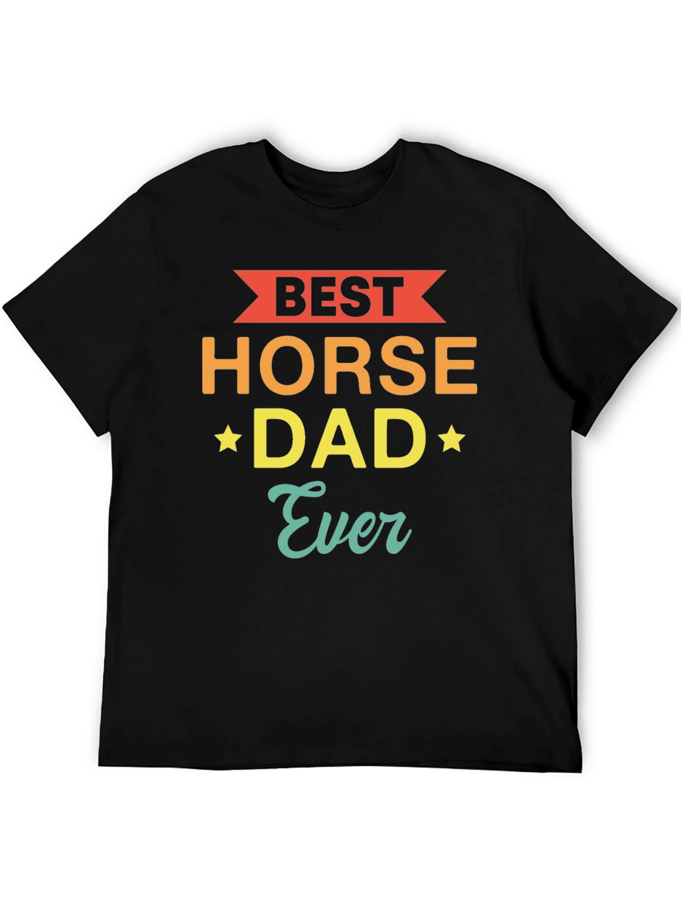 Best Horse Dad Ever - Mens Graphic T-Shirt