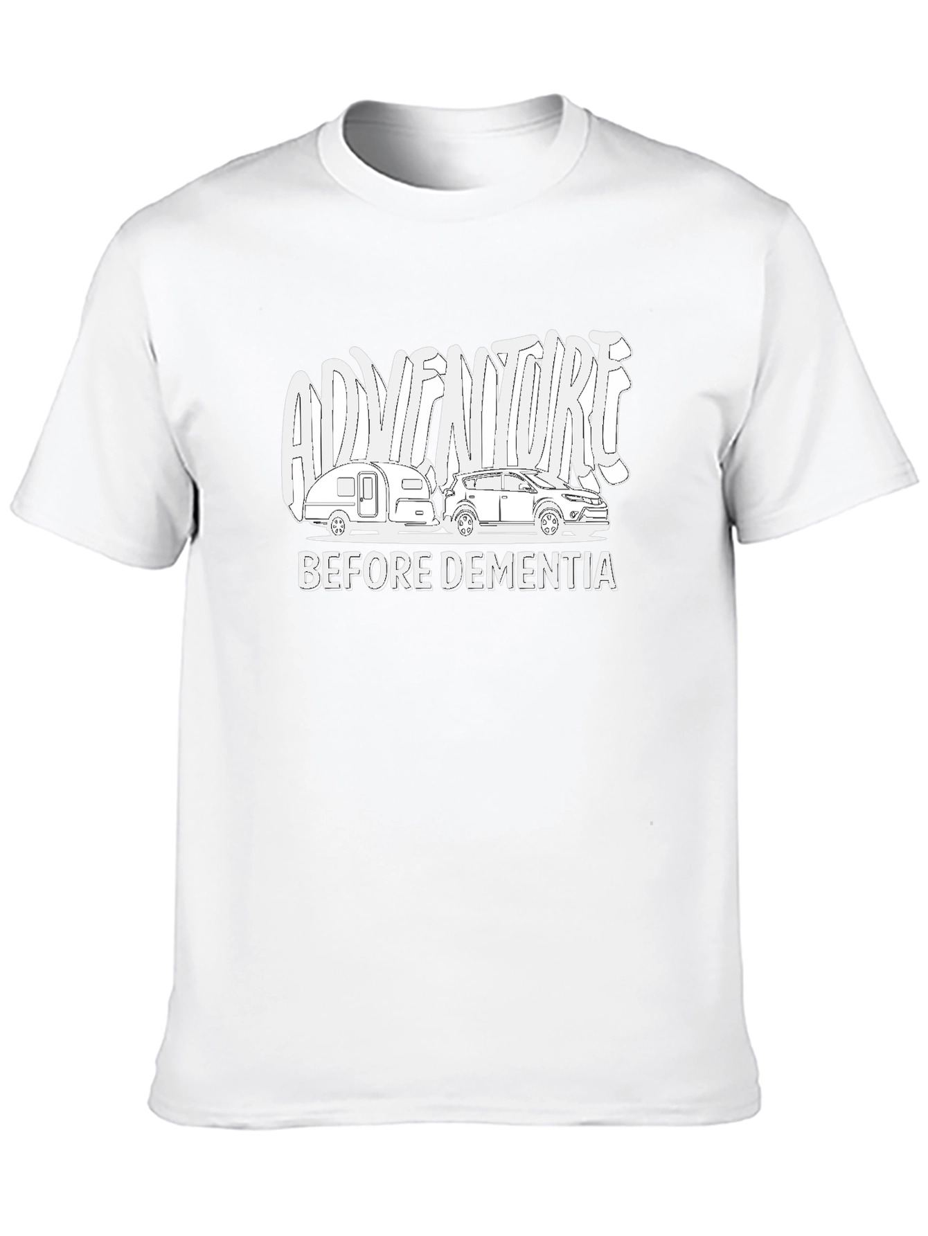 Adventure Before Dementia T-Shirt