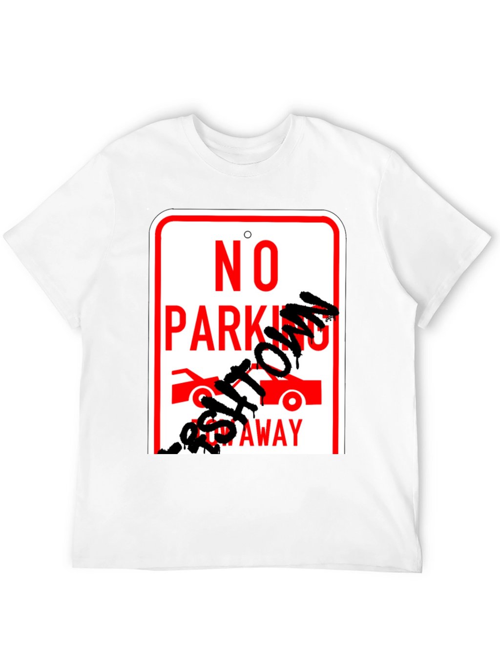 No Parking Get Towed Away Graphic T-Shirt