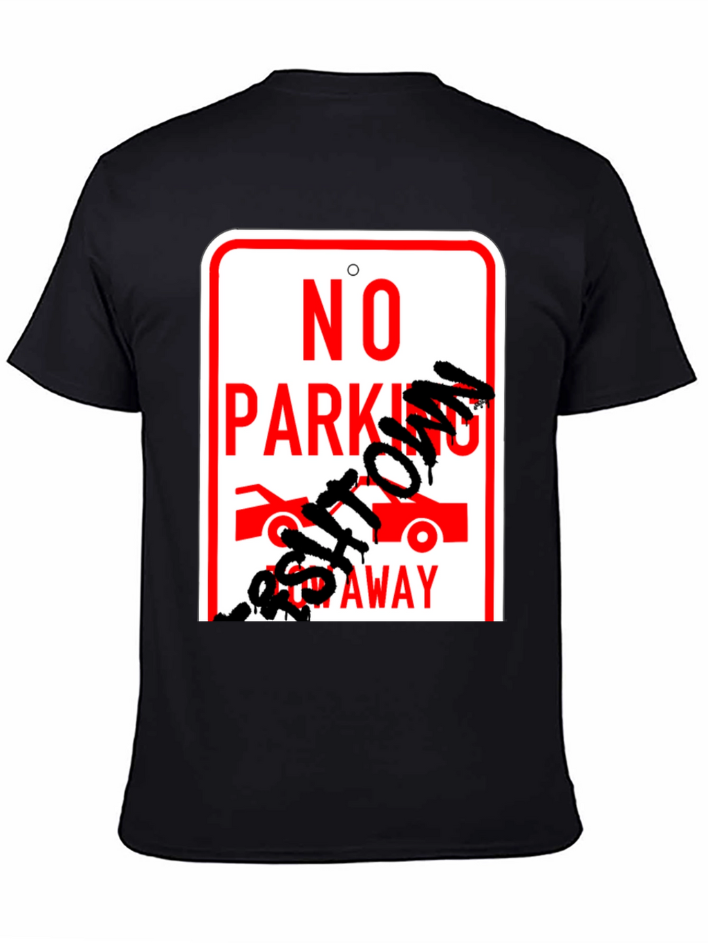 No Parking Get Towed Away Graphic T-Shirt