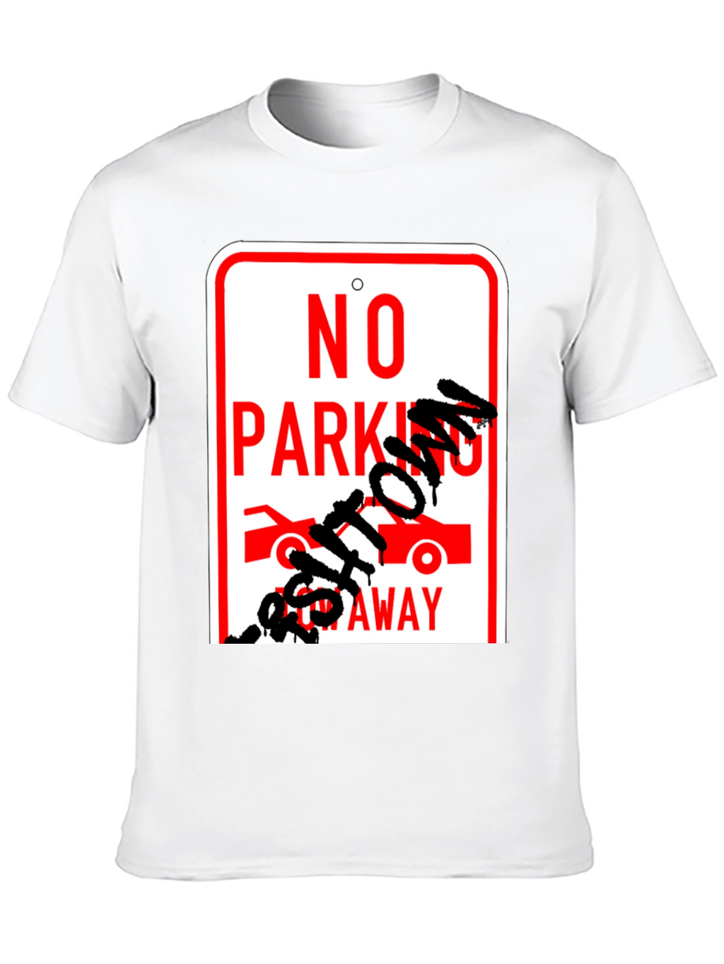 No Parking Get Towed Away Graphic T-Shirt