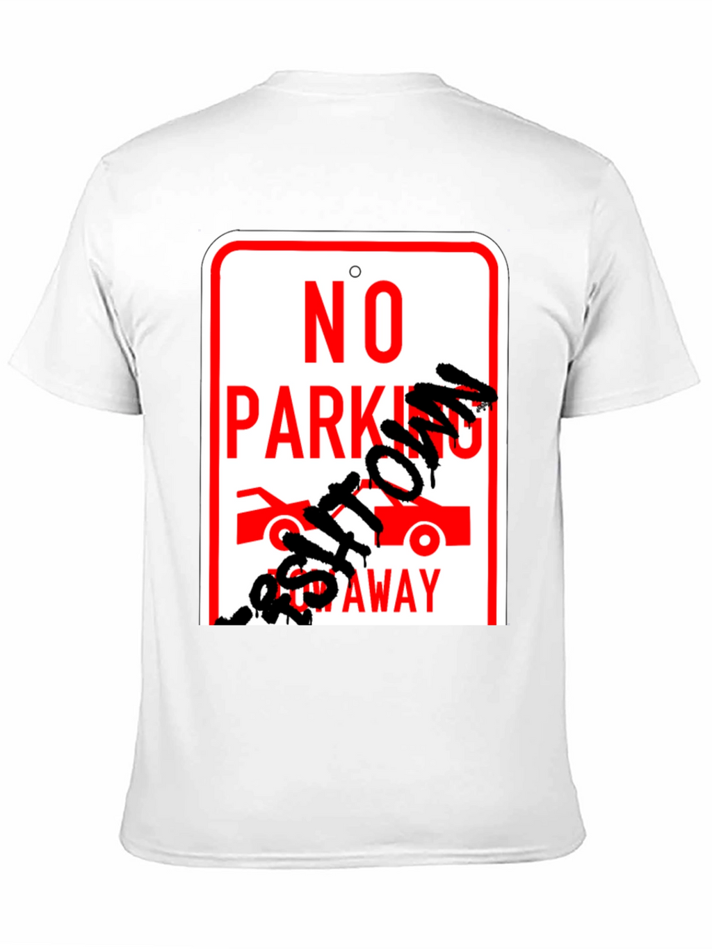 No Parking Get Towed Away Graphic T-Shirt