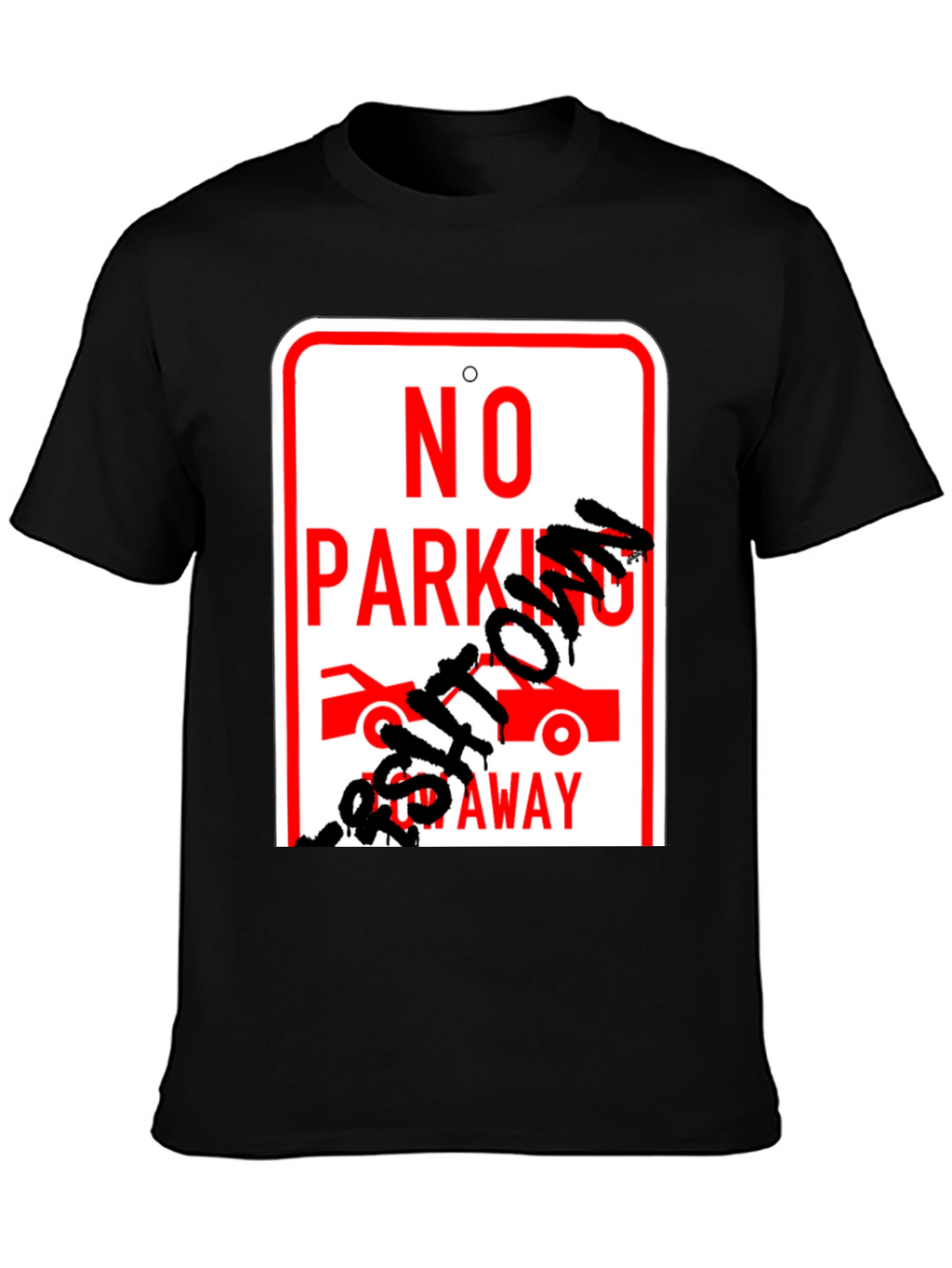 No Parking Get Towed Away Graphic T-Shirt