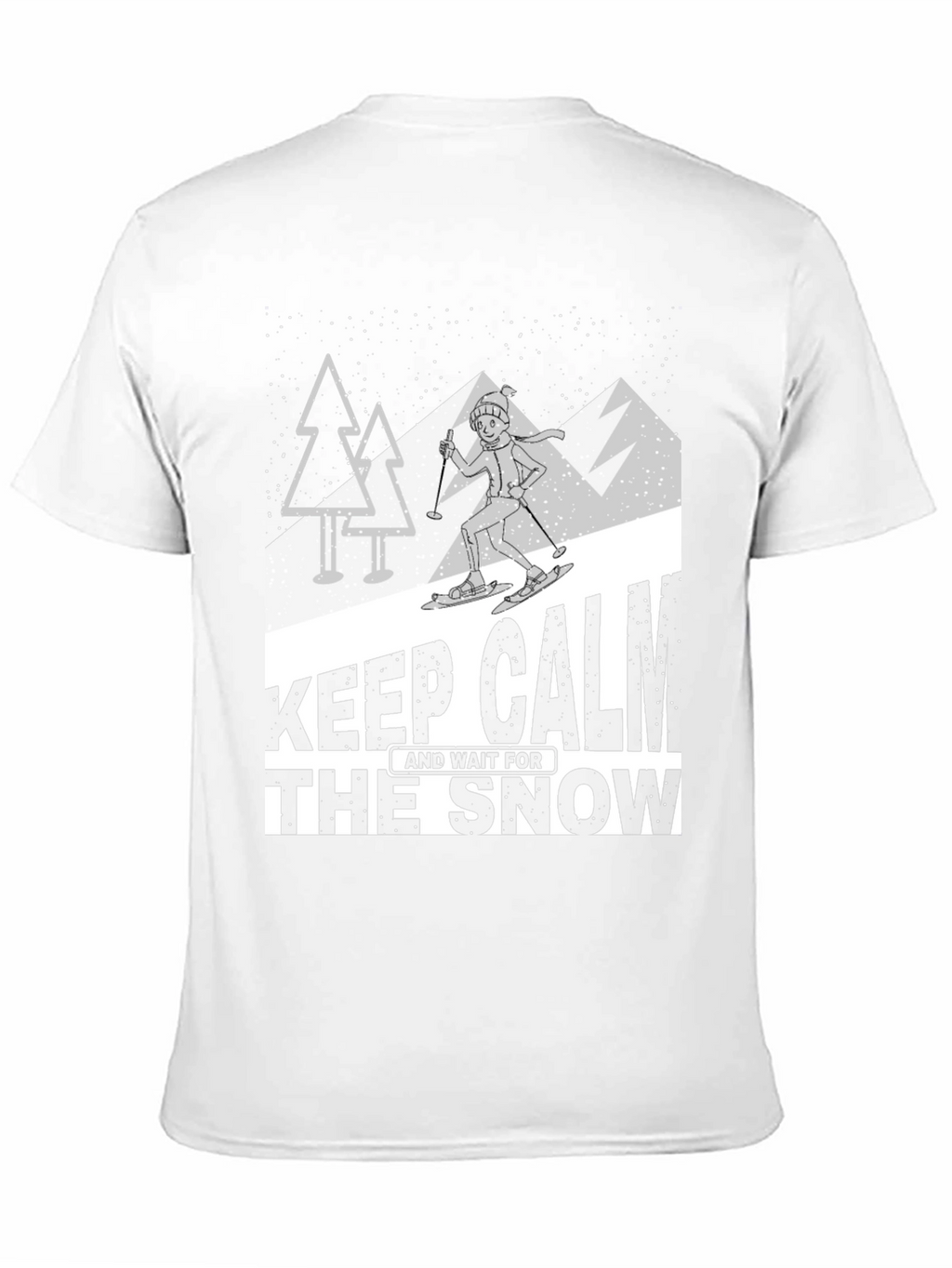 Keep Calm and Wait for the Snow T-Shirt