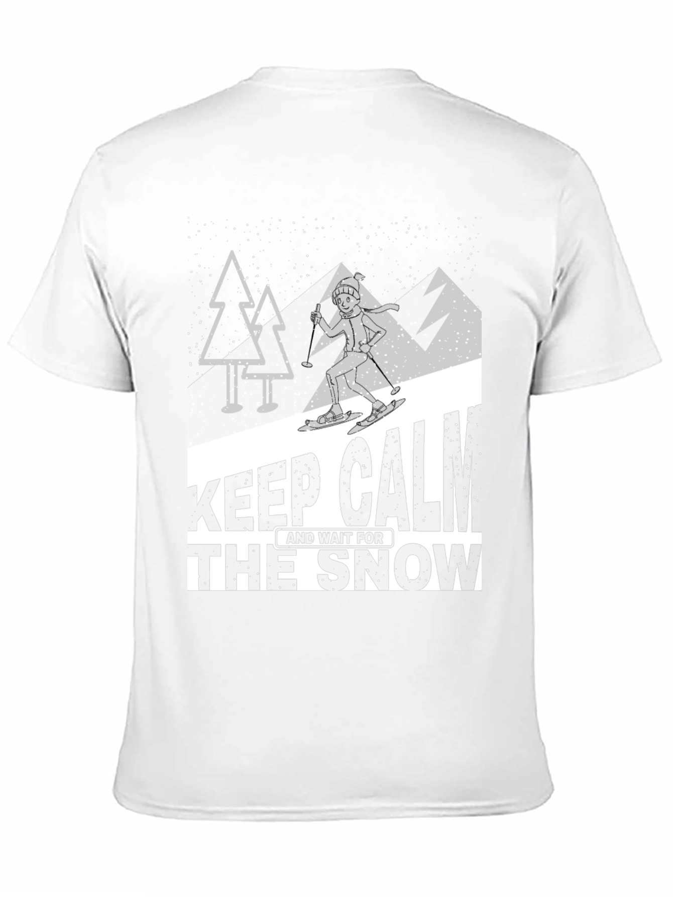 Keep Calm and Wait for the Snow T-Shirt