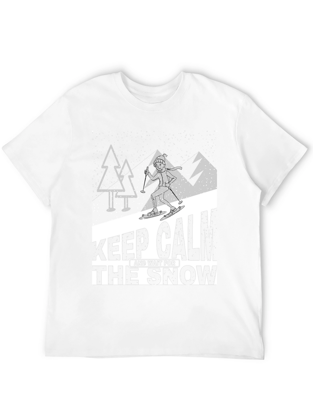 Keep Calm and Wait for the Snow T-Shirt