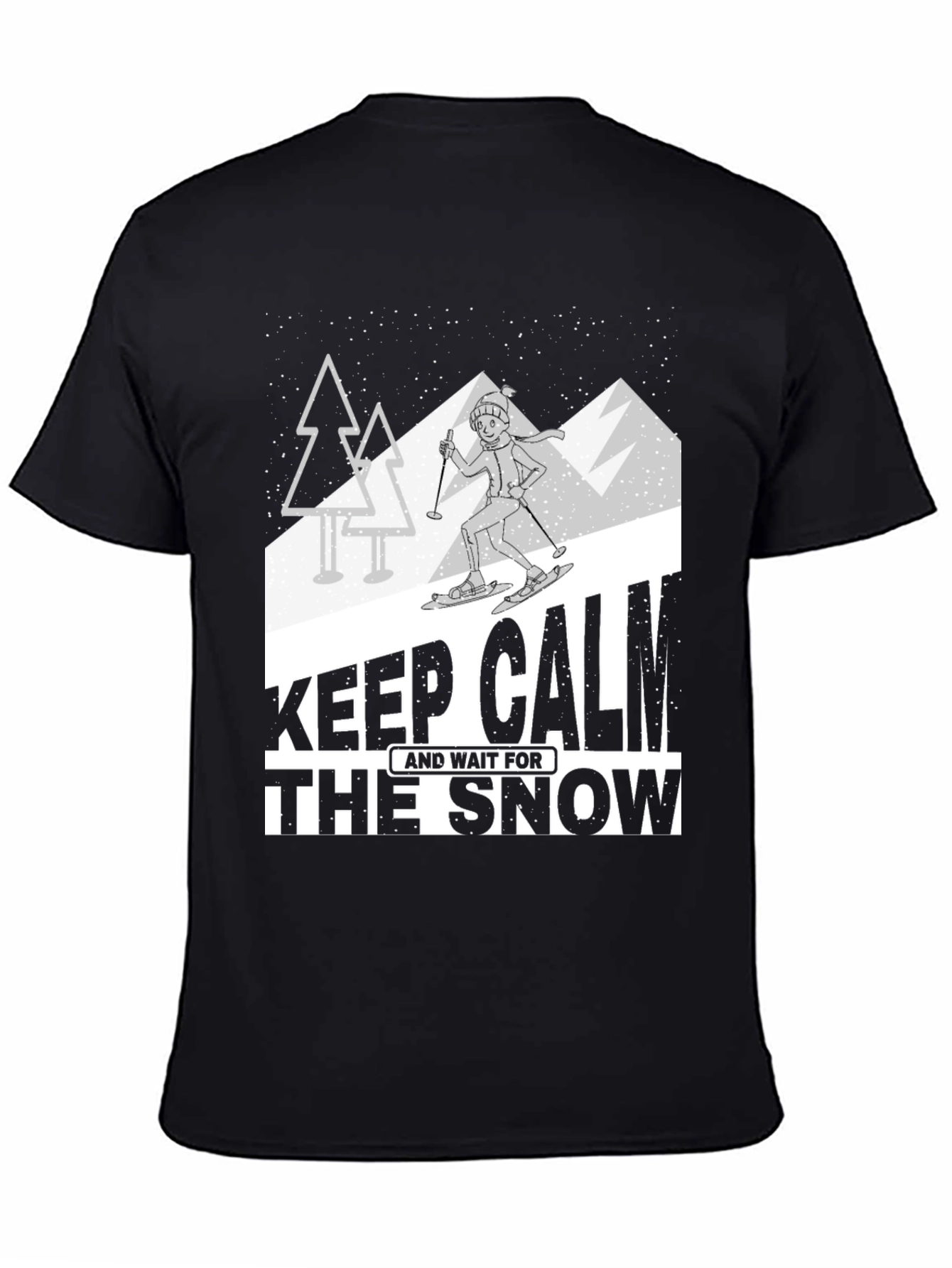 Keep Calm and Wait for the Snow T-Shirt
