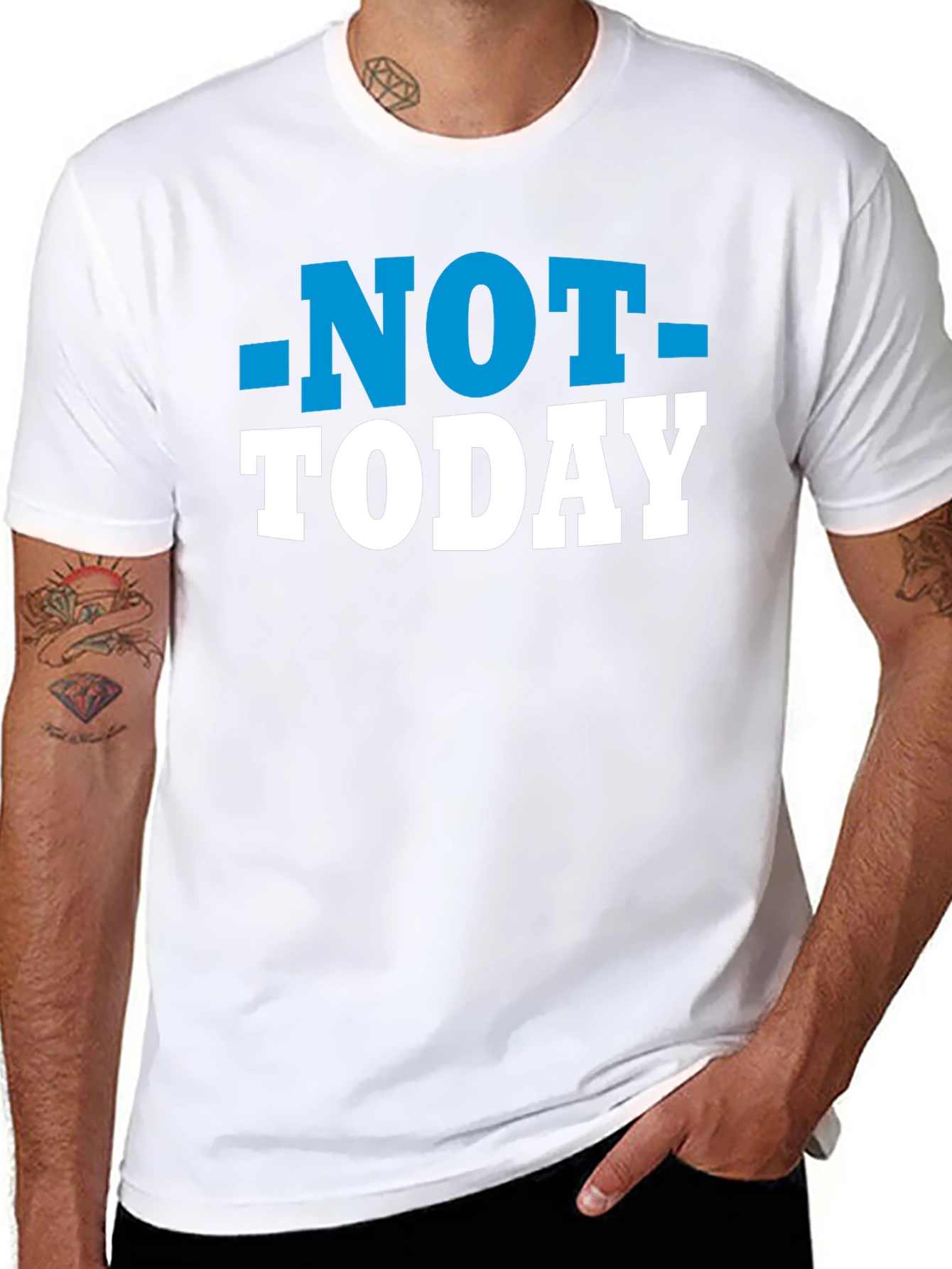 Not Today T-Shirt