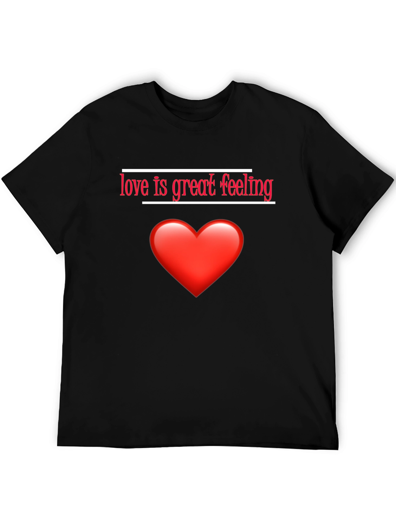 Love is Great Feeling Black T-Shirt