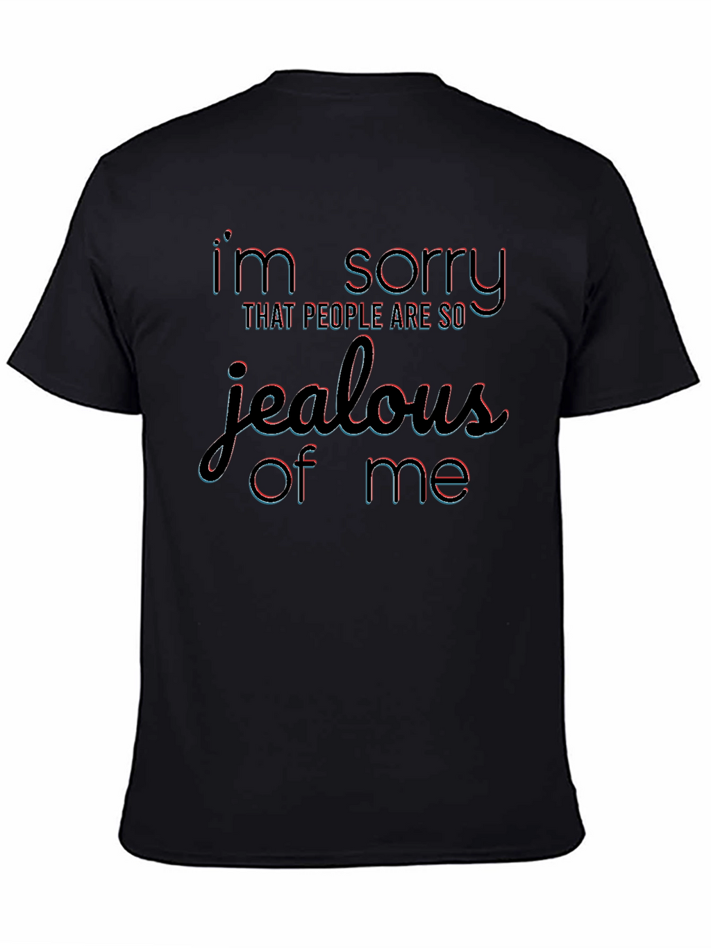 Jealous of Me Black T-Shirt