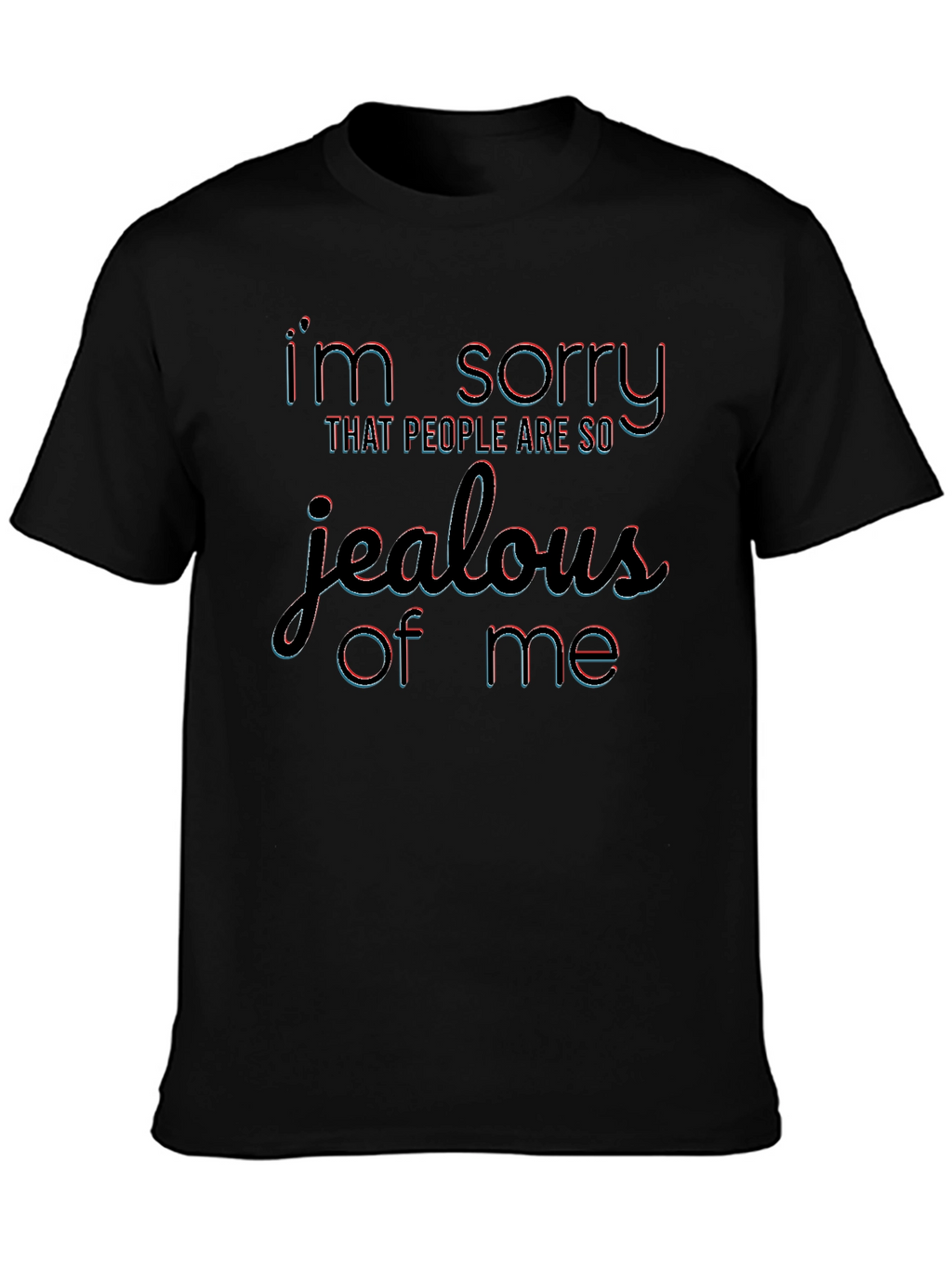Jealous of Me Black T-Shirt