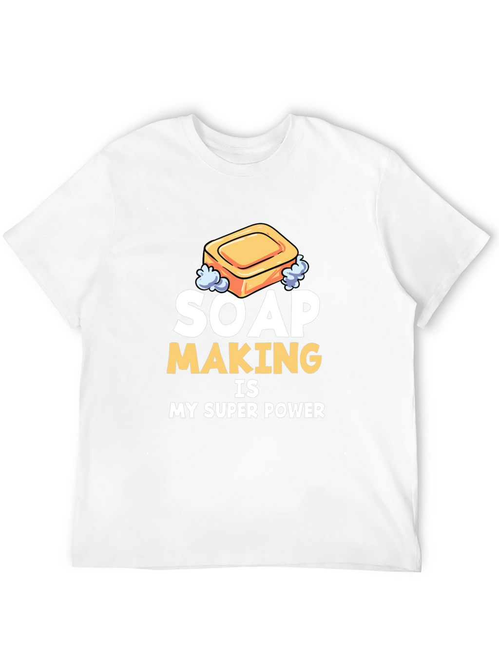 Soap Making Super Power T-Shirt