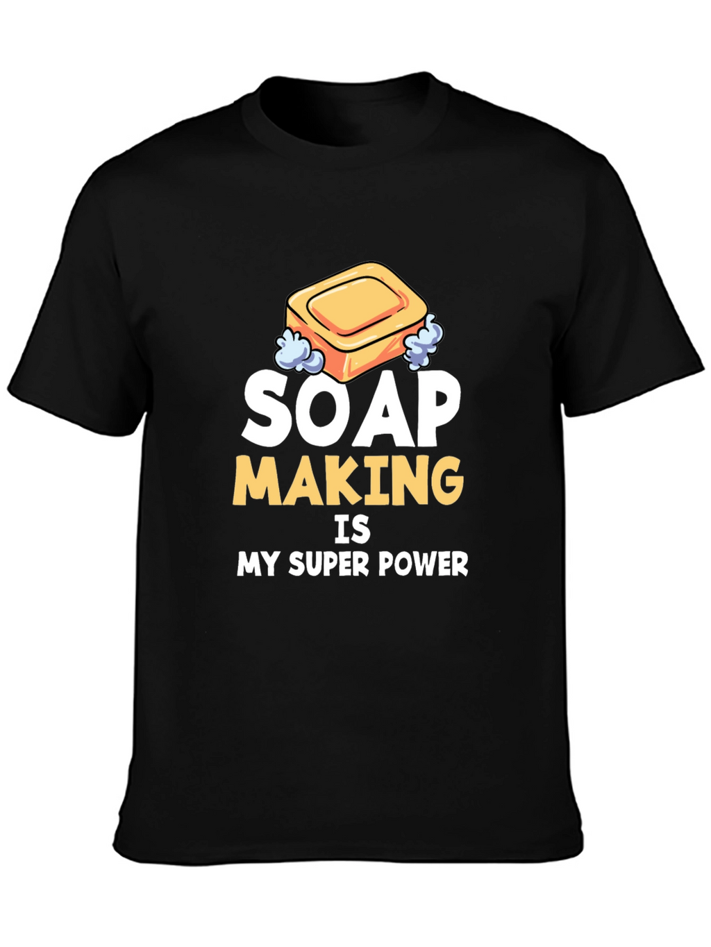 Soap Making Super Power T-Shirt