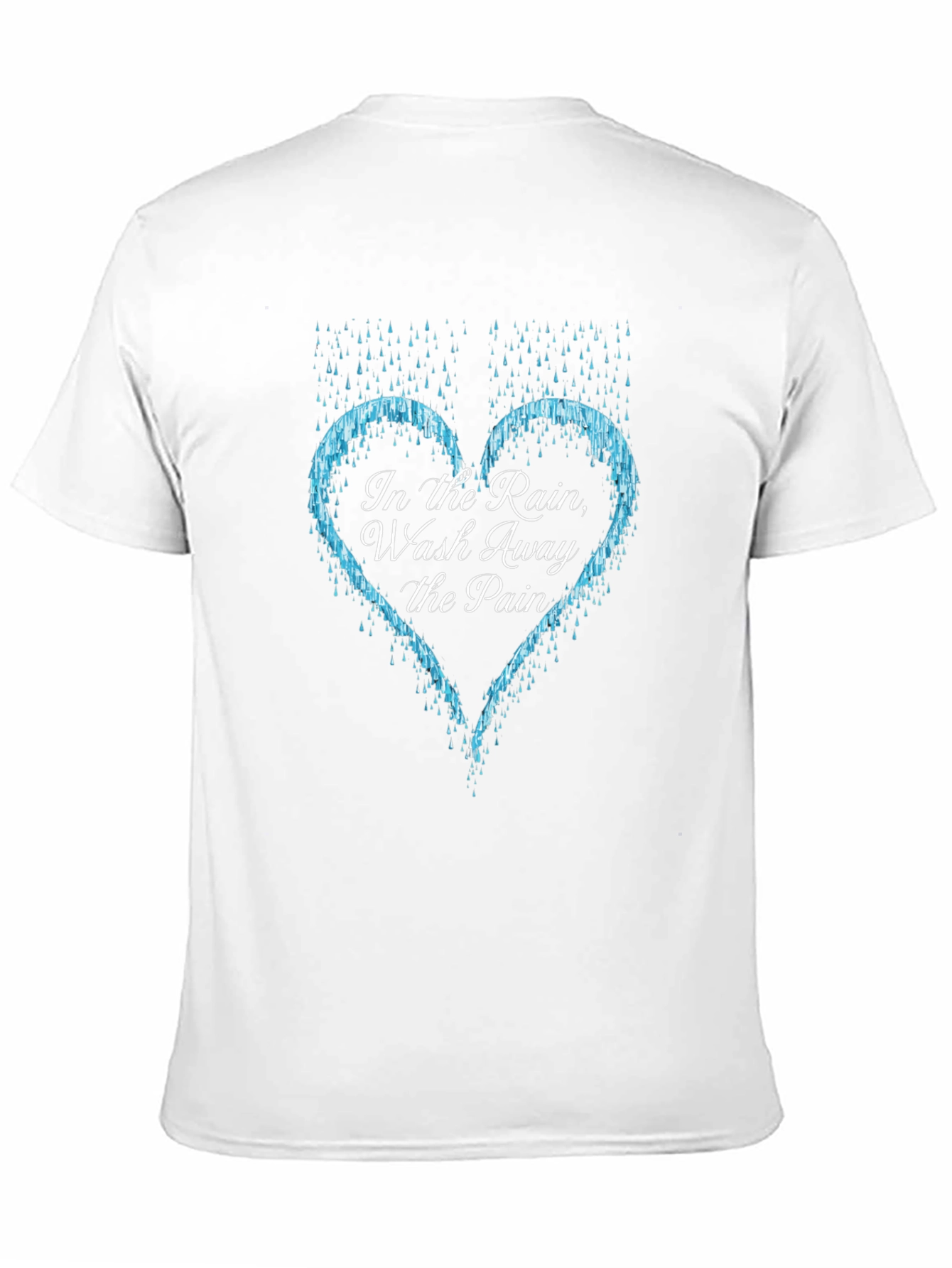 In The Rain Wash Away The Pain T-Shirt