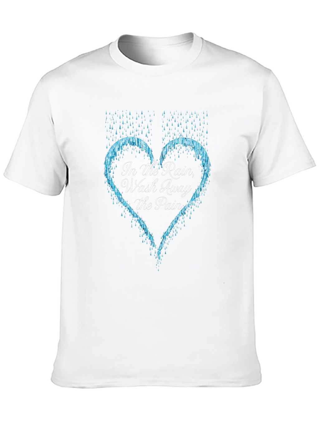 In The Rain Wash Away The Pain T-Shirt