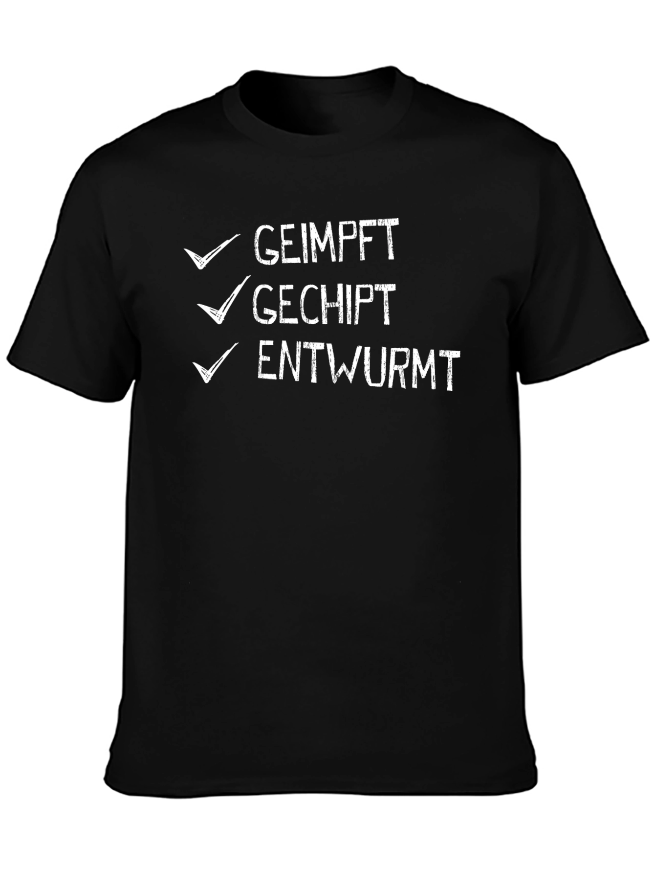 Geimpft Gechipt Entwurmt Black T-Shirt