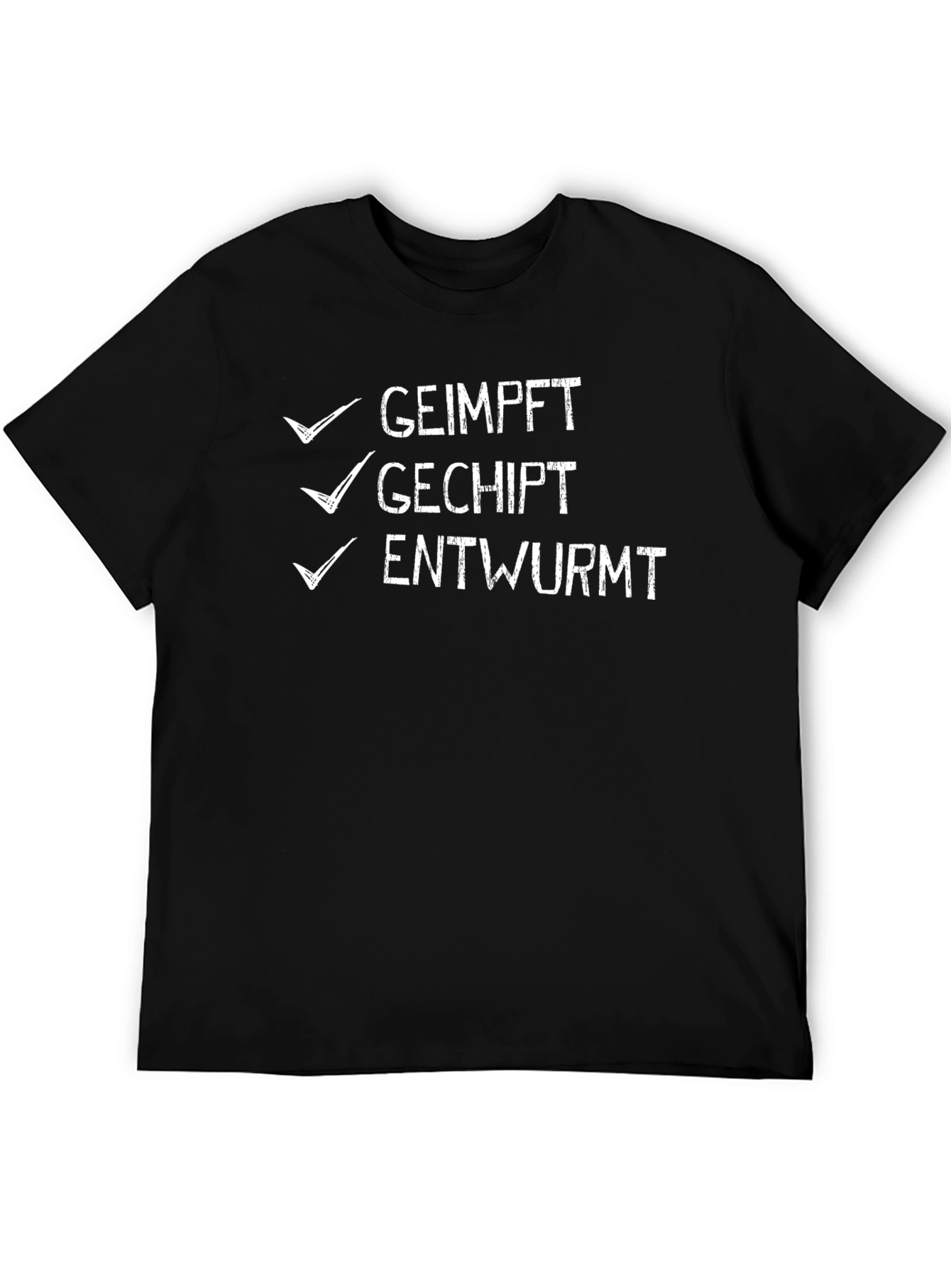 Geimpft Gechipt Entwurmt Black T-Shirt