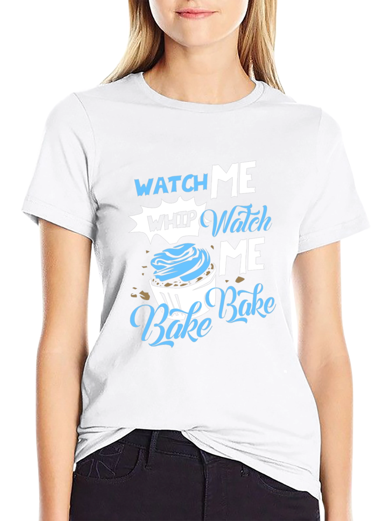 Watch Me Whip Bake T-Shirt