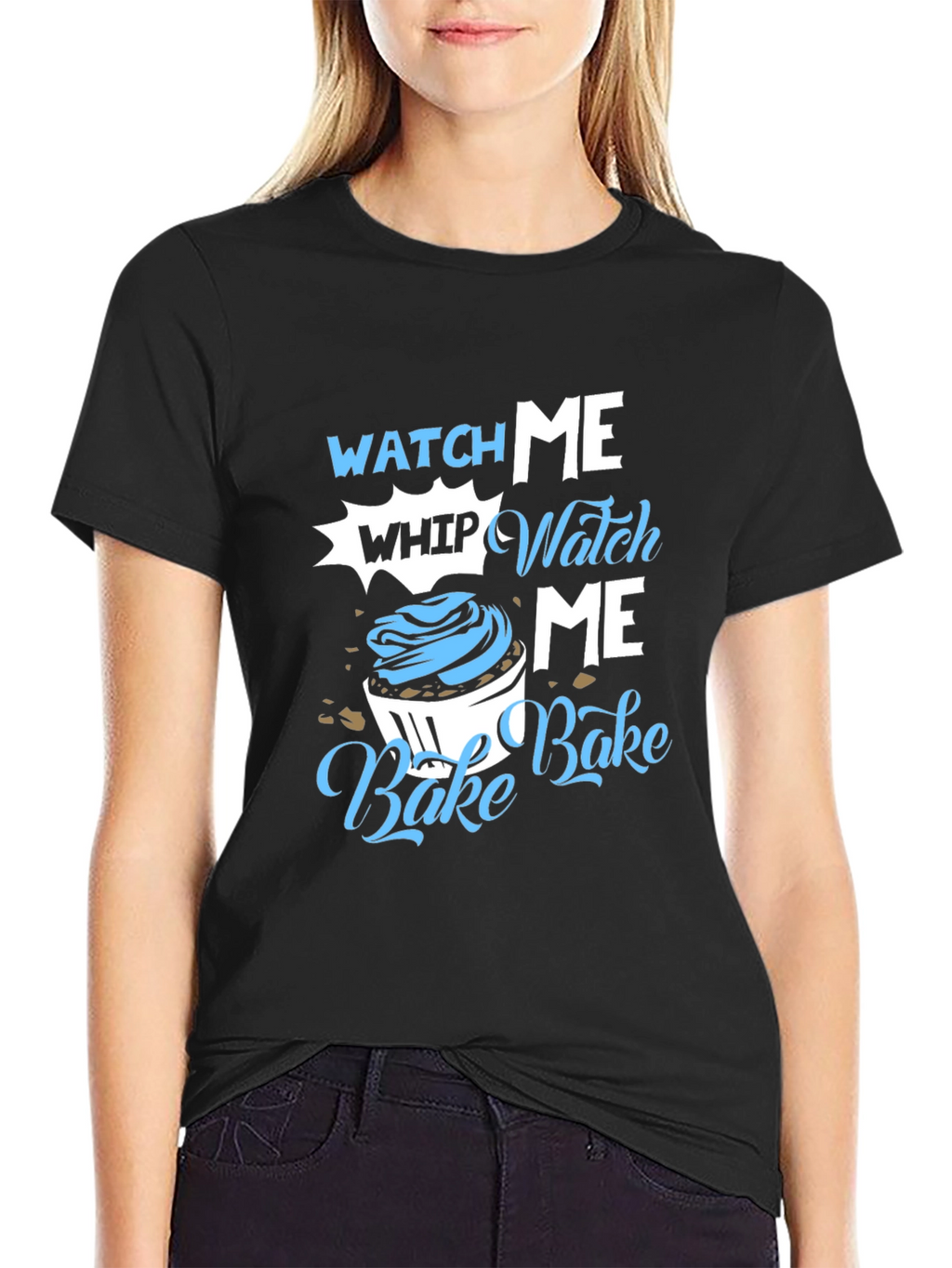 Watch Me Whip Bake T-Shirt