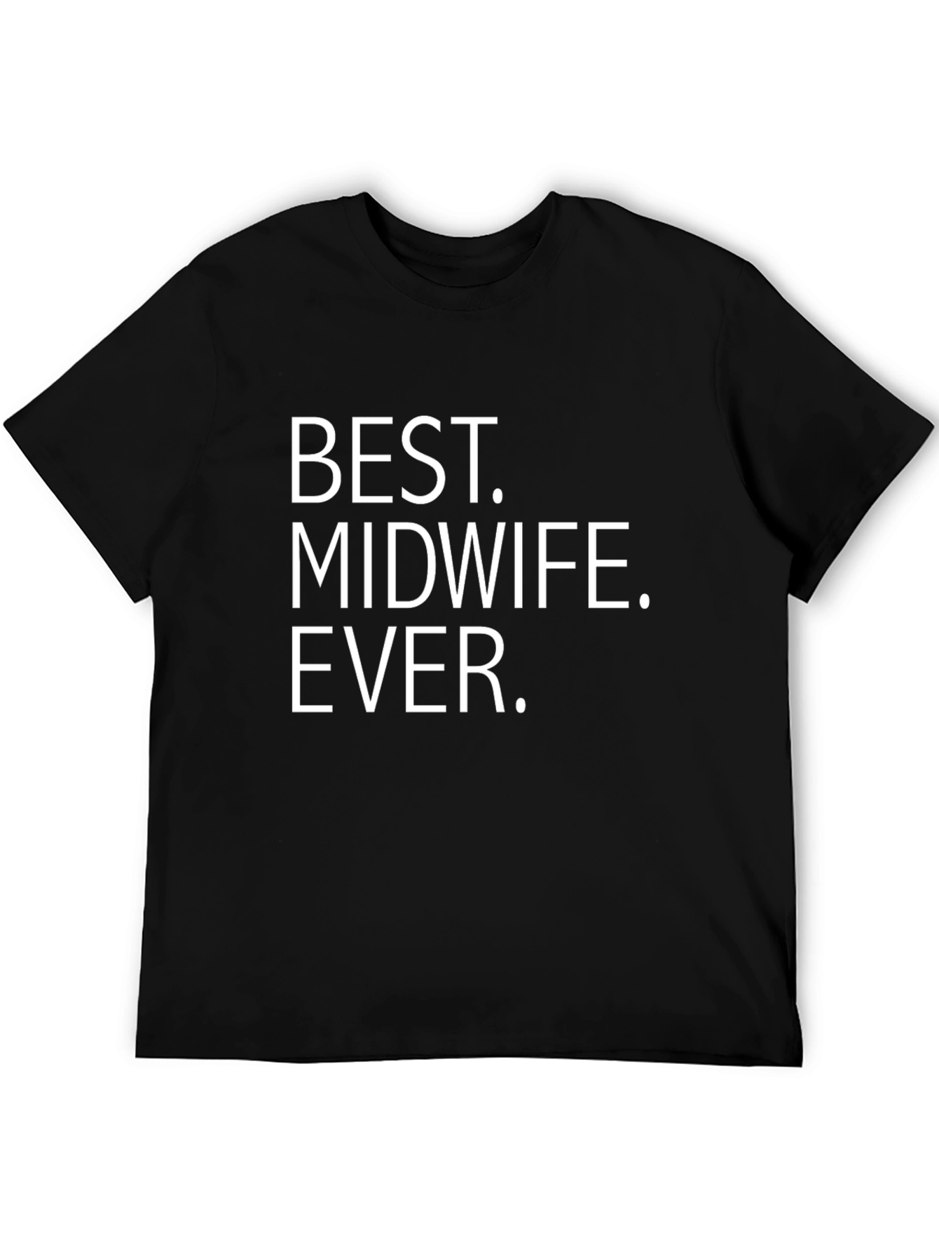 Best Midwife Ever Black T-Shirt
