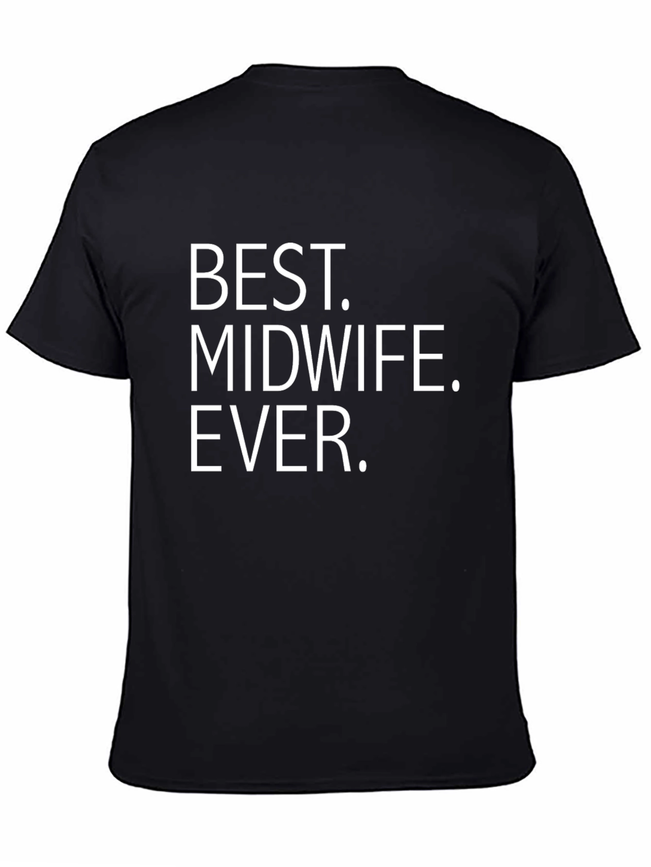 Best Midwife Ever Black T-Shirt