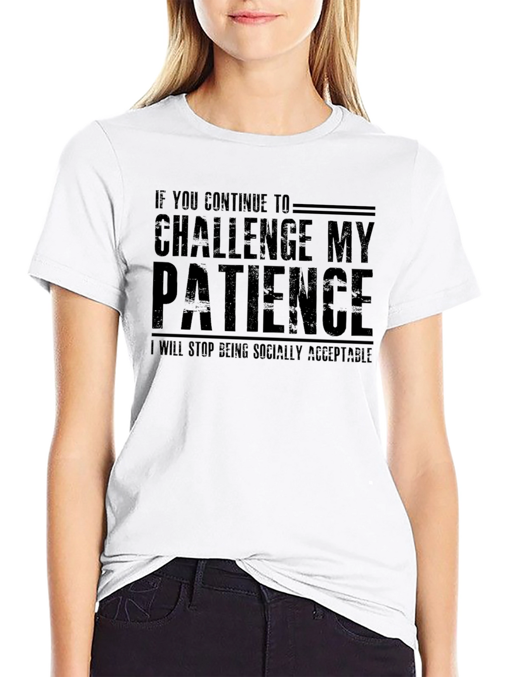 Challenge My Patience Funny Slogan Tee