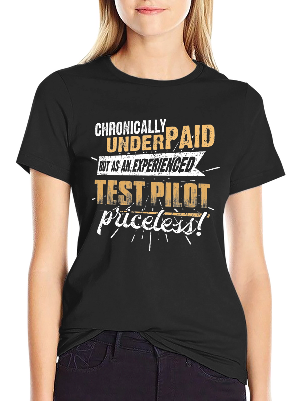 Chronically Underpaid Test Pilot Graphic T-Shirt