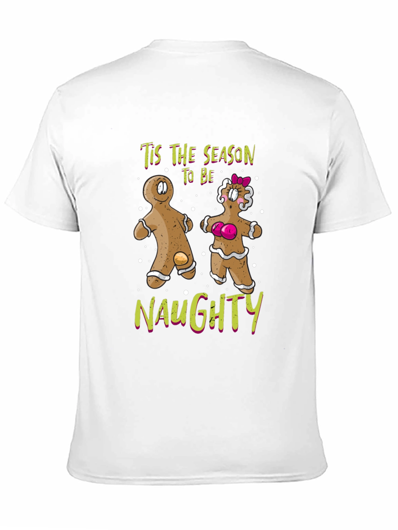 Tis The Season To Be Naughty Gingerbread T-Shirt