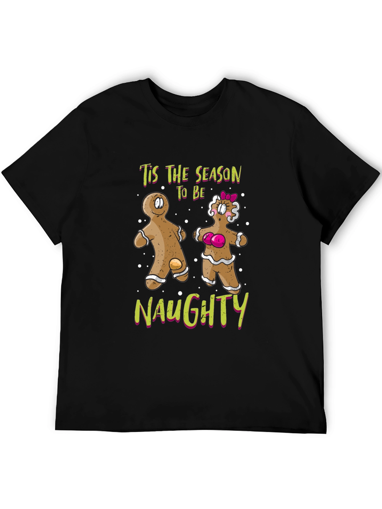 Tis The Season To Be Naughty Gingerbread T-Shirt