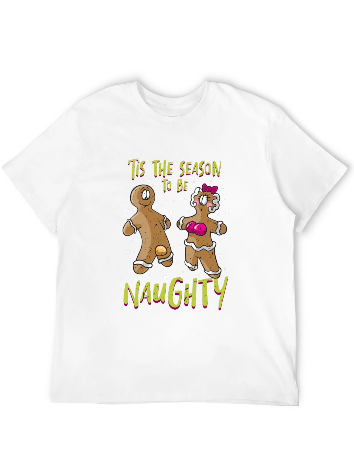 Tis The Season To Be Naughty Gingerbread T-Shirt