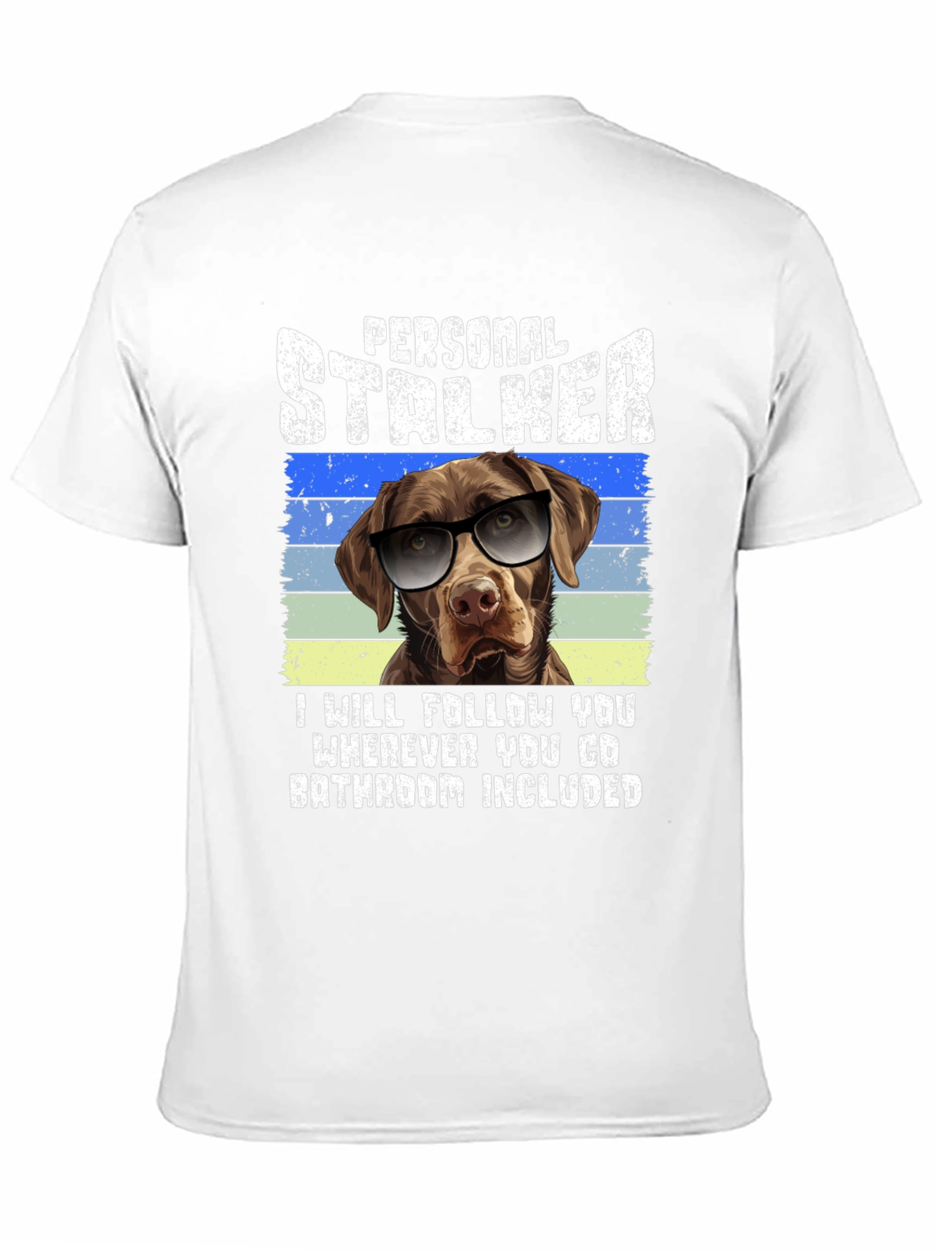 Personal Stalker Dog Graphic T-Shirt