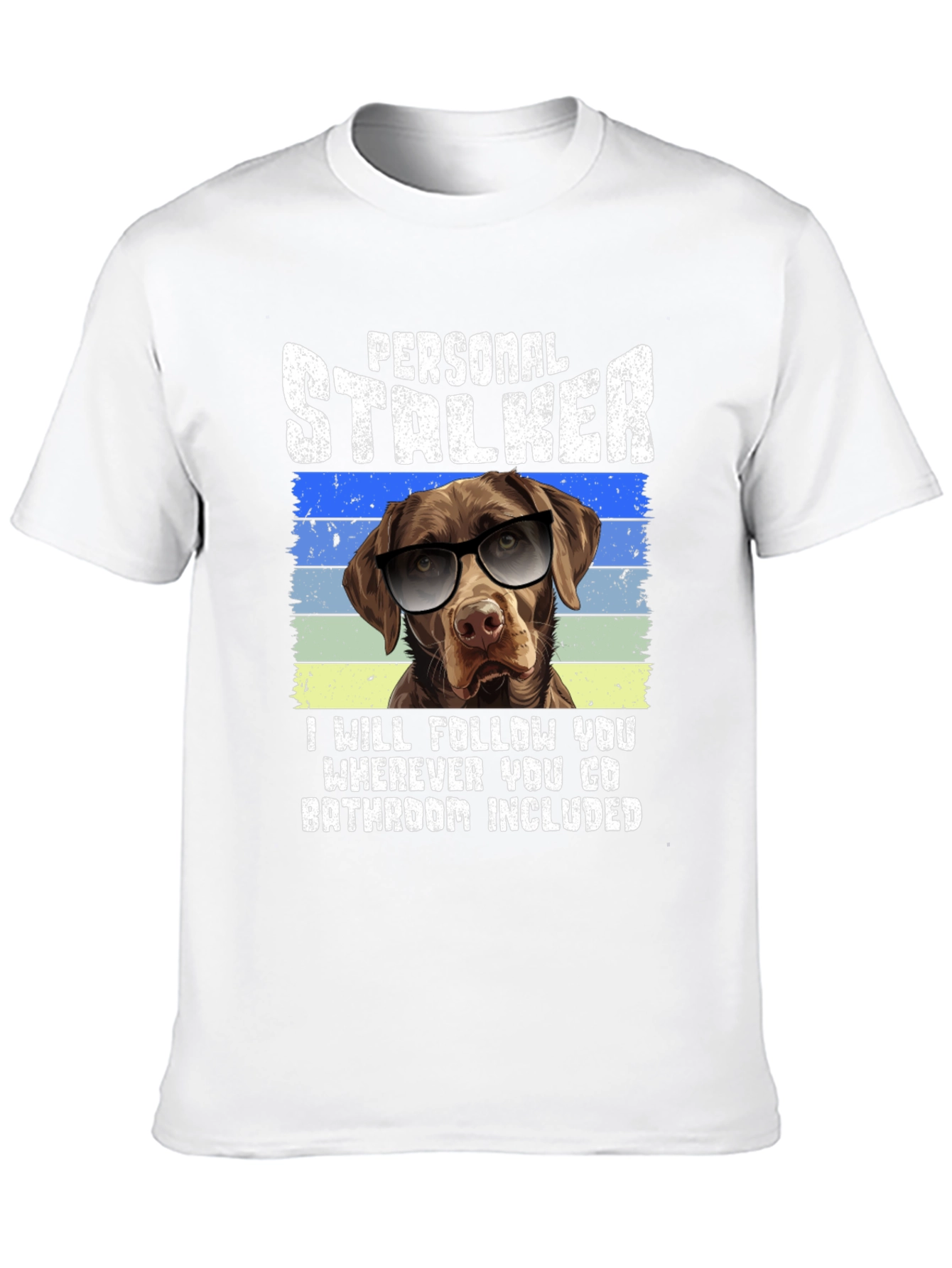 Personal Stalker Dog Graphic T-Shirt