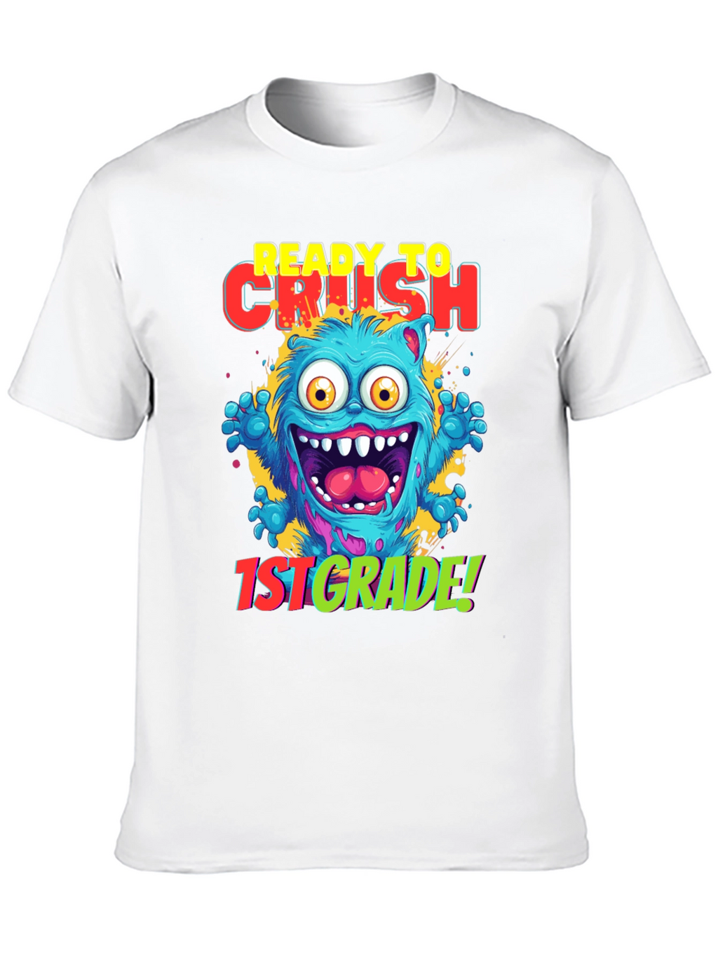 Ready to Crush 1st Grade Monster T-Shirt