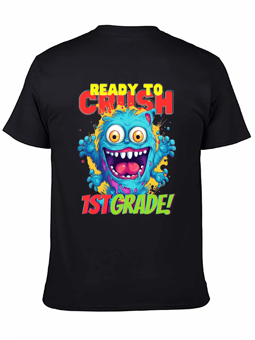 Ready to Crush 1st Grade Monster T-Shirt