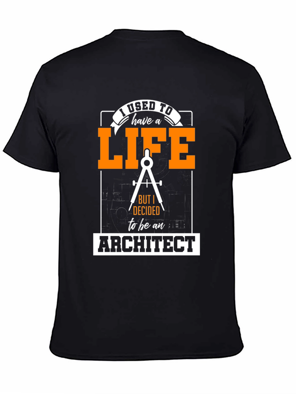 Architect Life T-Shirt - Funny Job Pride Tee