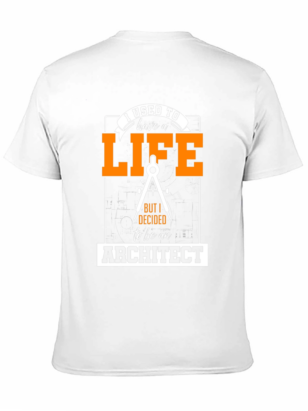 Architect Life T-Shirt - Funny Job Pride Tee