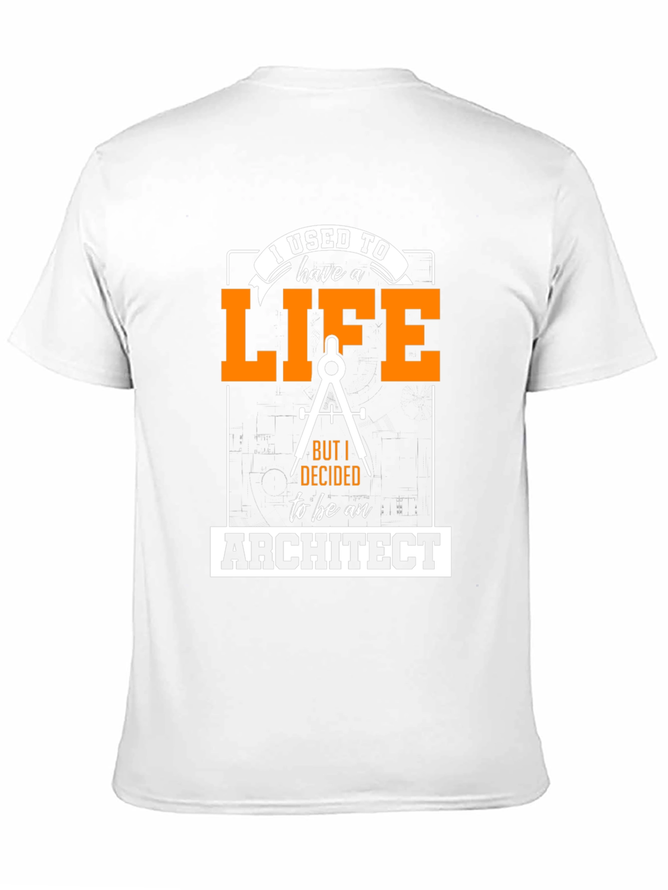 Architect Life T-Shirt - Funny Job Pride Tee