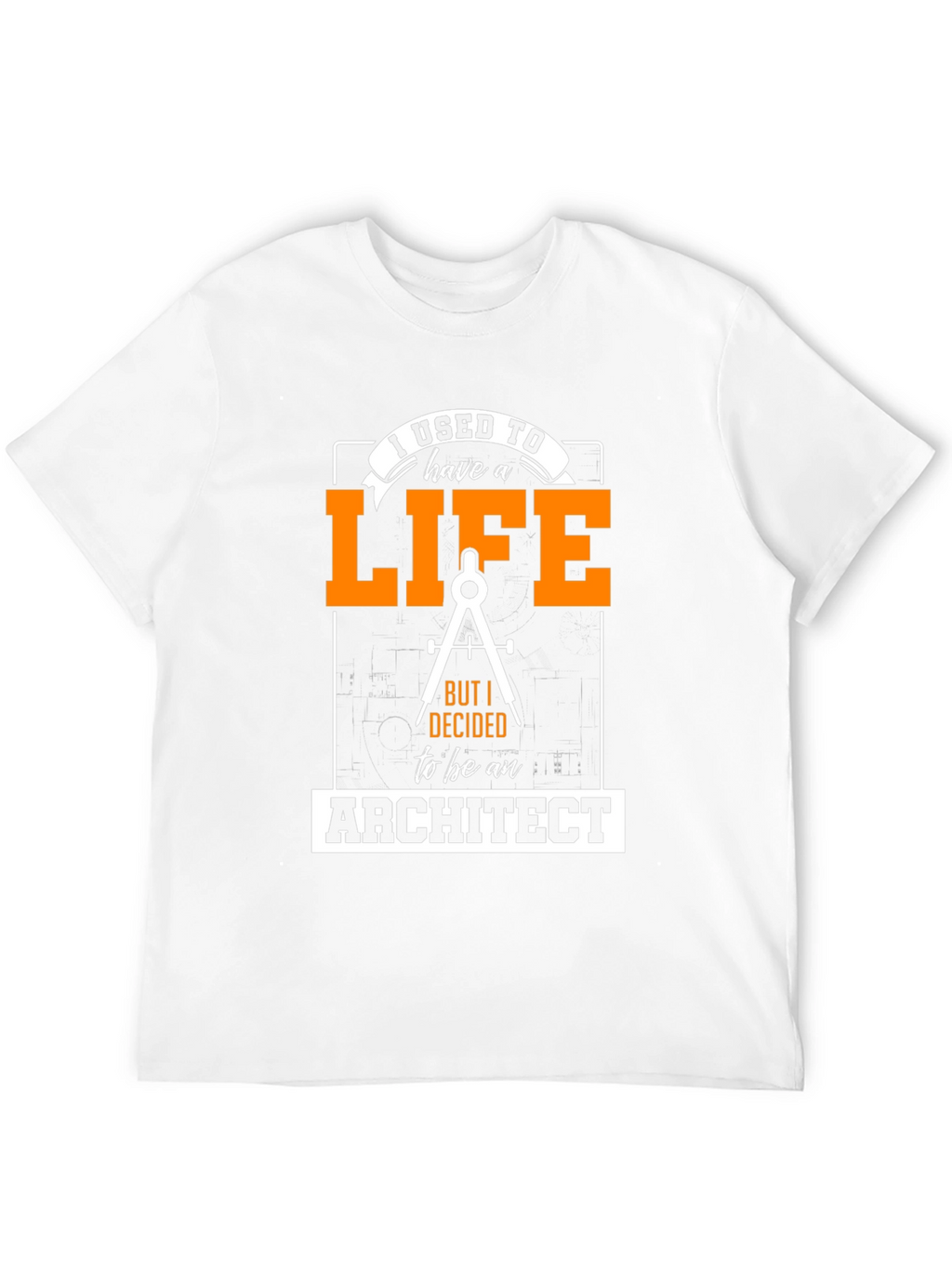 Architect Life T-Shirt - Funny Job Pride Tee