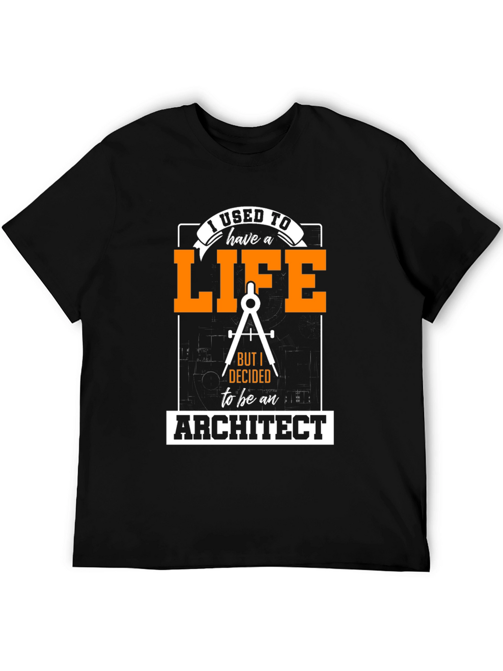Architect Life T-Shirt - Funny Job Pride Tee