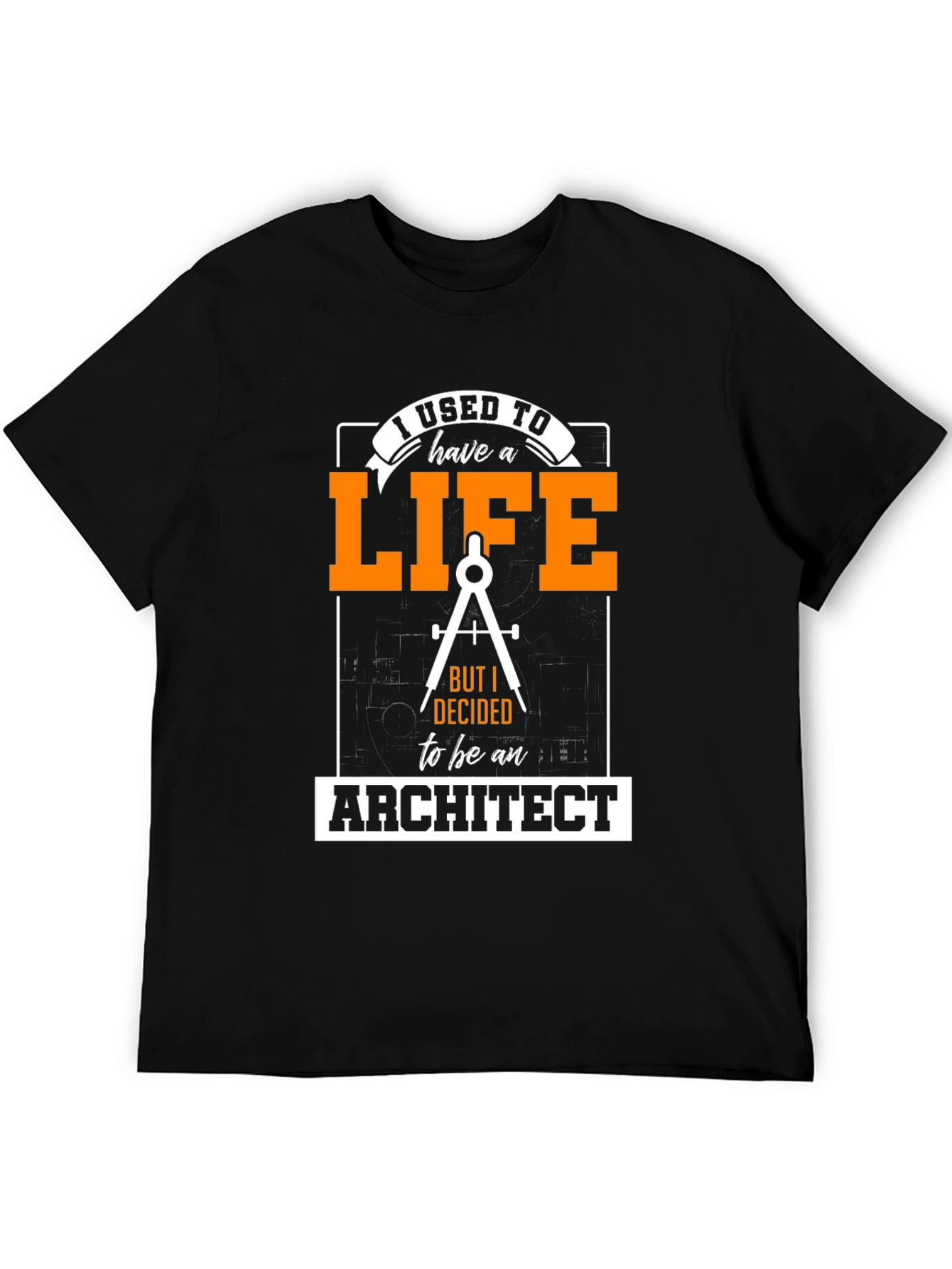 Architect Life T-Shirt - Funny Job Pride Tee
