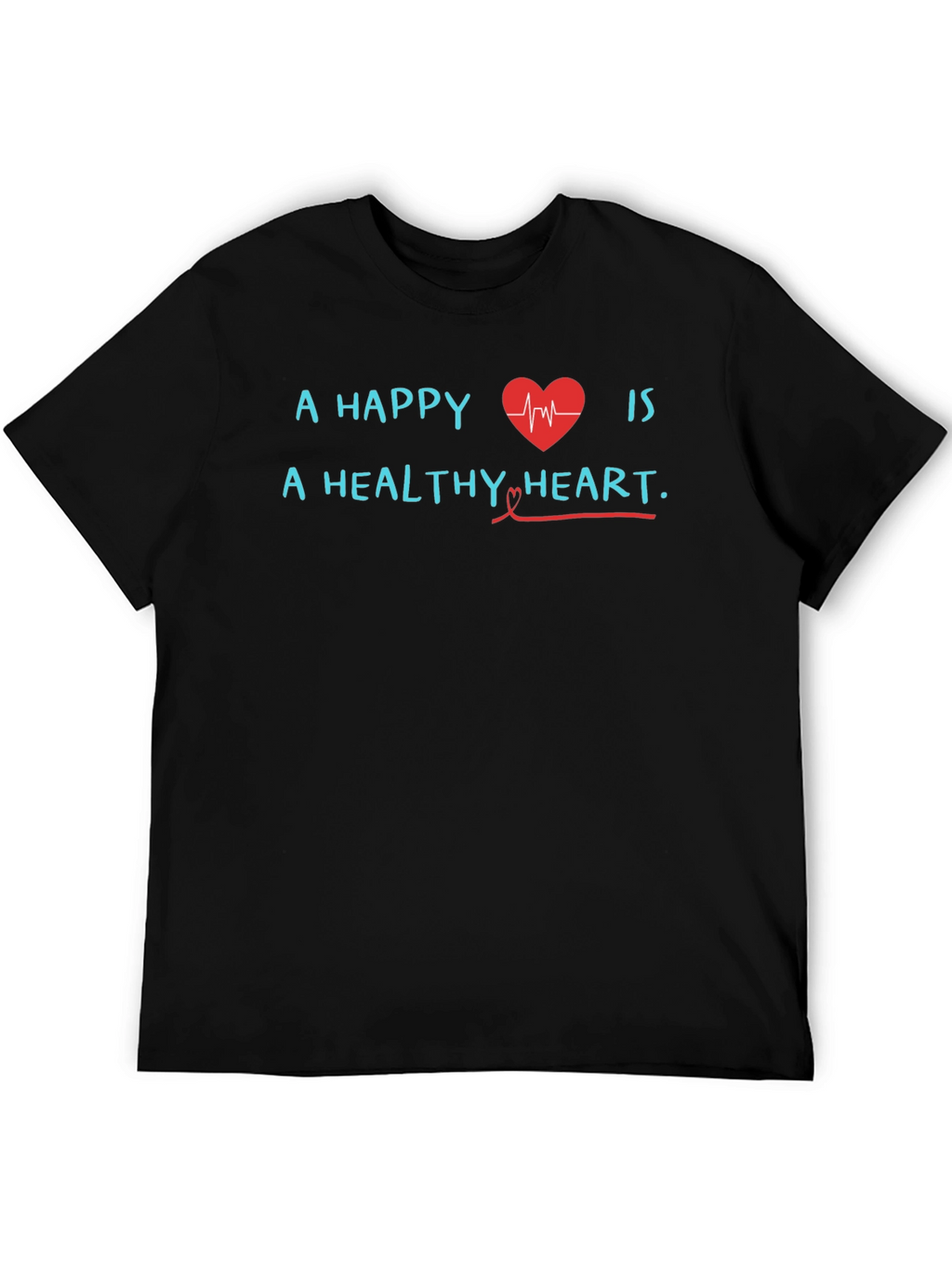 Happy Heart Healthy Heart T-Shirt