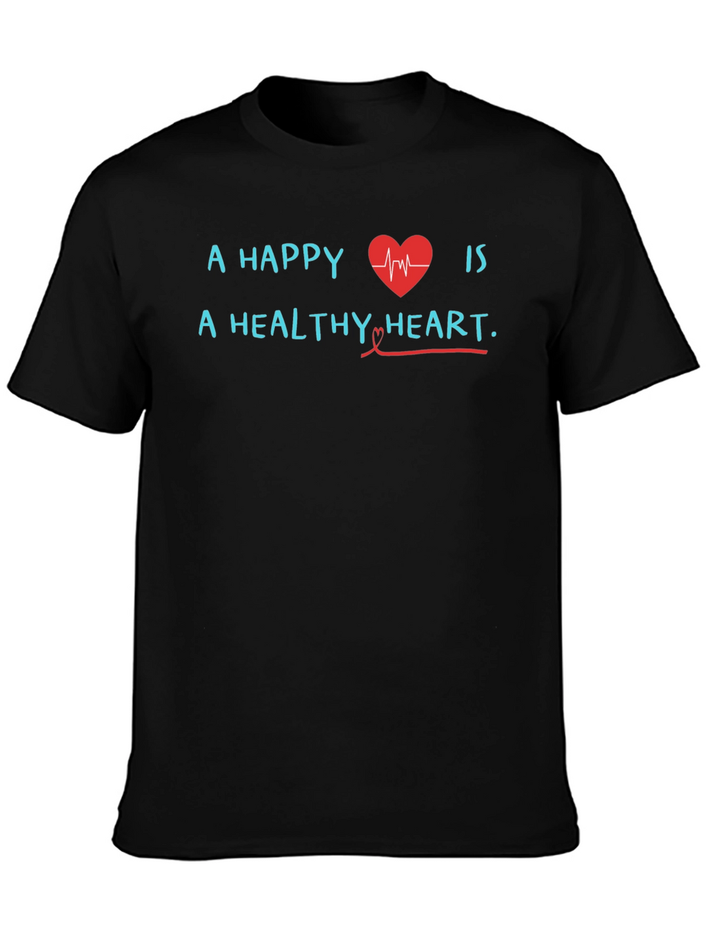 Happy Heart Healthy Heart T-Shirt