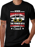 Gymnastics Coach T-Shirt - Never Underestimate the Power