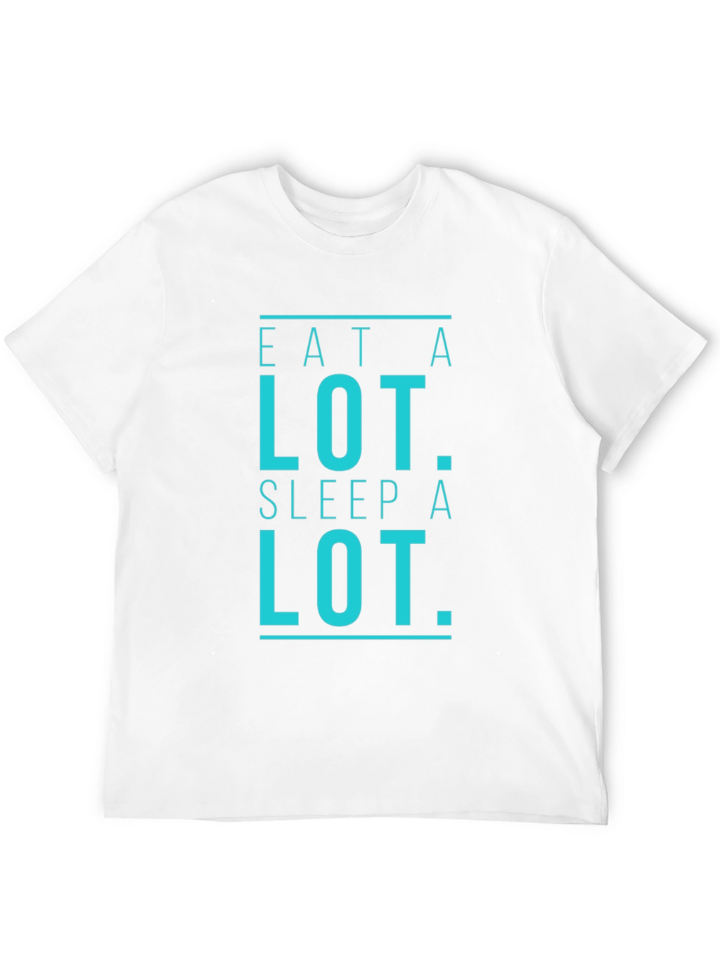 Eat A Lot Sleep A Lot Graphic T-Shirt