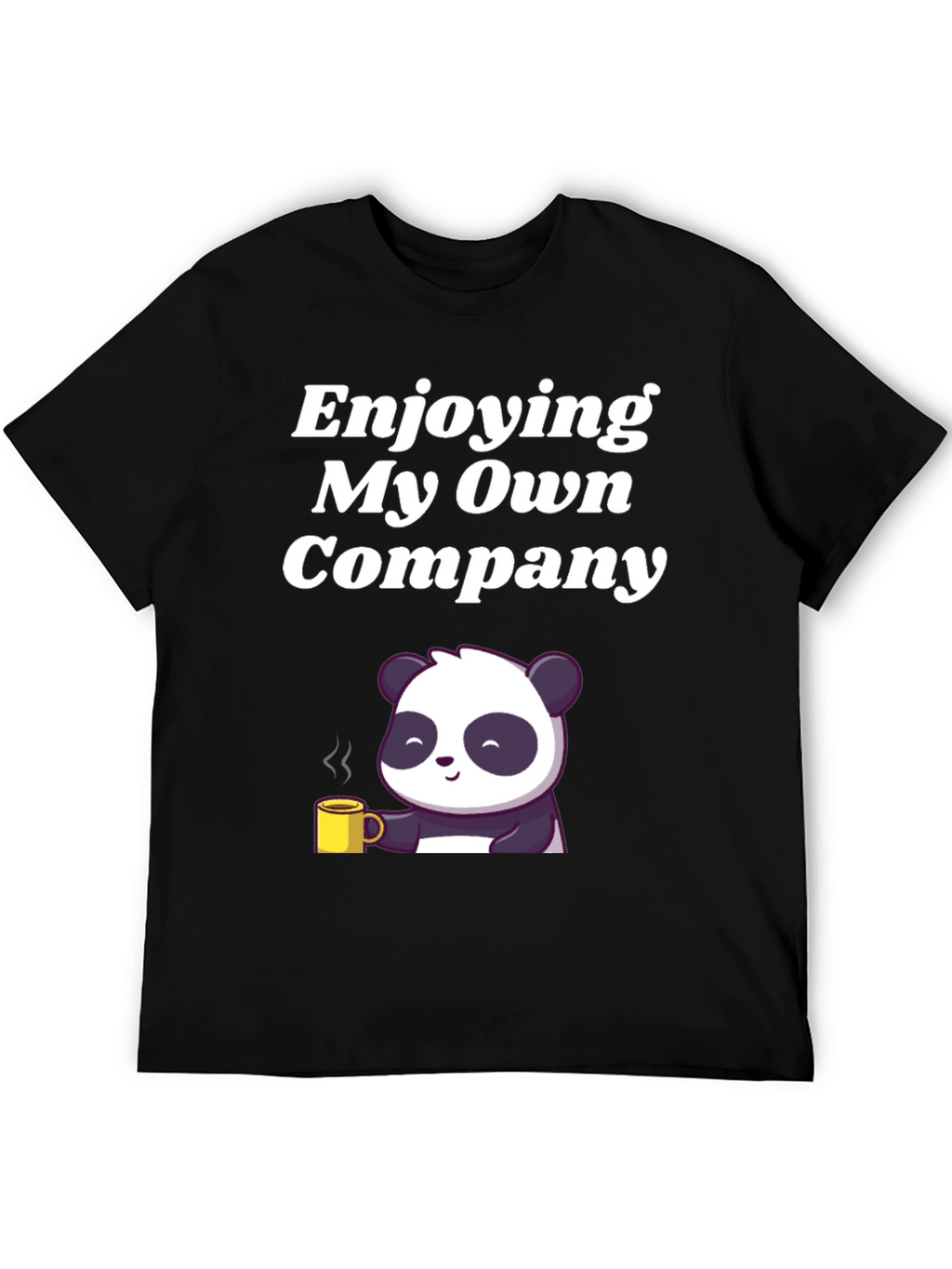 Enjoying My Own Company Panda T-Shirt